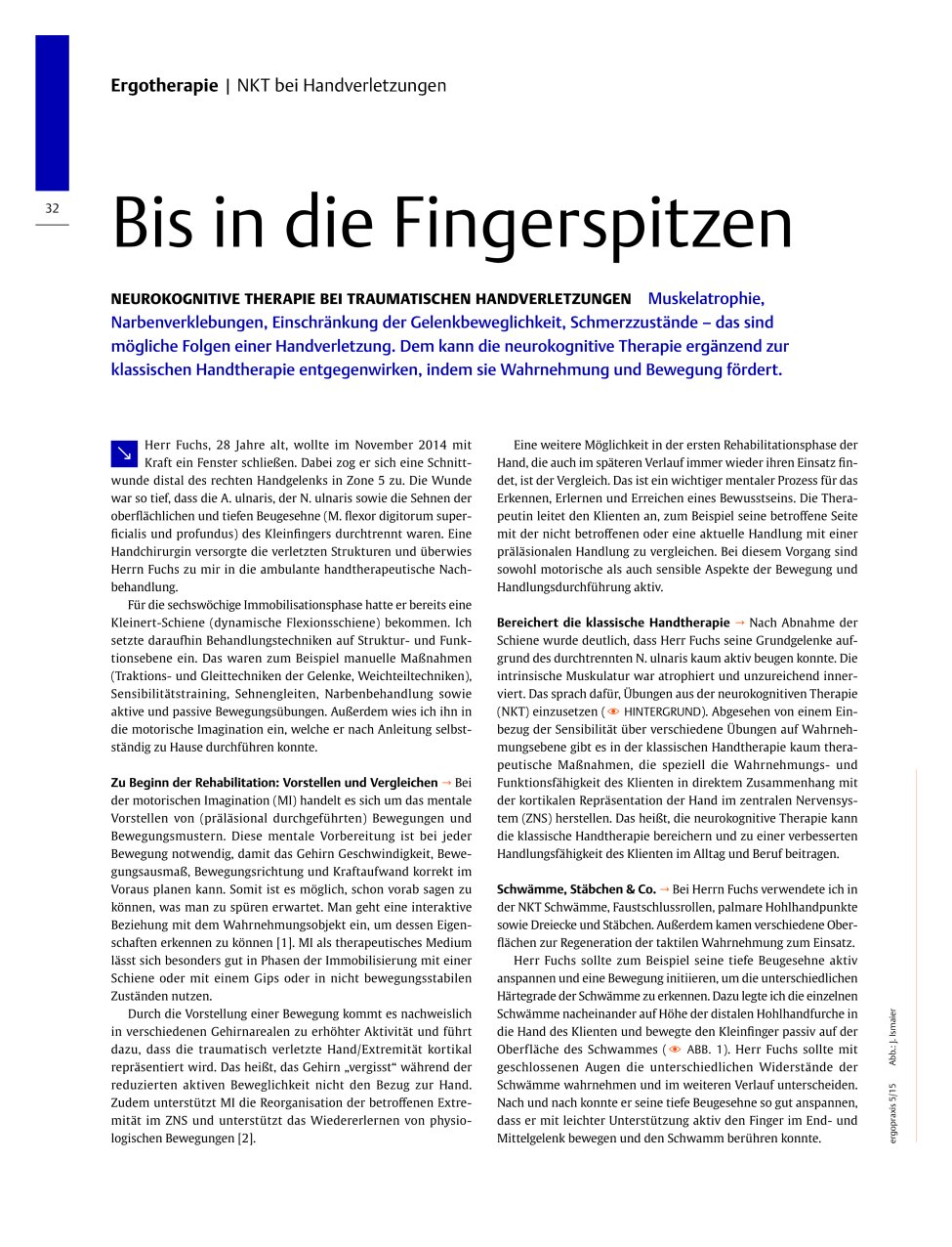 Vorschauseite 1: Bis in die Fingerspitzen ? Neurokognitive Therapie bei traumatischen Handverletzungen