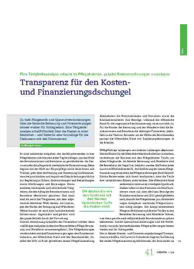 Vorschauseite 1: Transparenz für den Kostenund Finanzierungsdschungel. Eine Tätigkeitsanalyse erlaubt es Pflegeheimen, präzise Kostenrechnungen vorzulegen.
