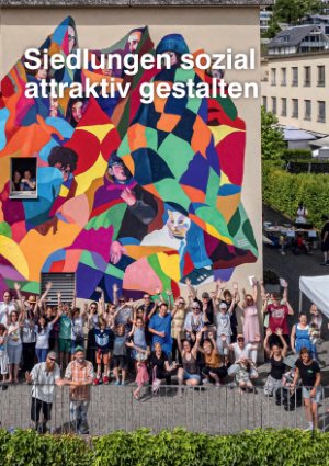 Vorschauseite 1: Siedlungen sozial attraktiv gestalten