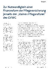 Vorschauseite 1: Zur Notwendigkeit einer Finanzreform der Pflegeversicherung jenseits der „kleinen Pflegereform“ des GPVG