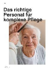 Vorschauseite 1: Das richtige Personal für komplexe Pflege