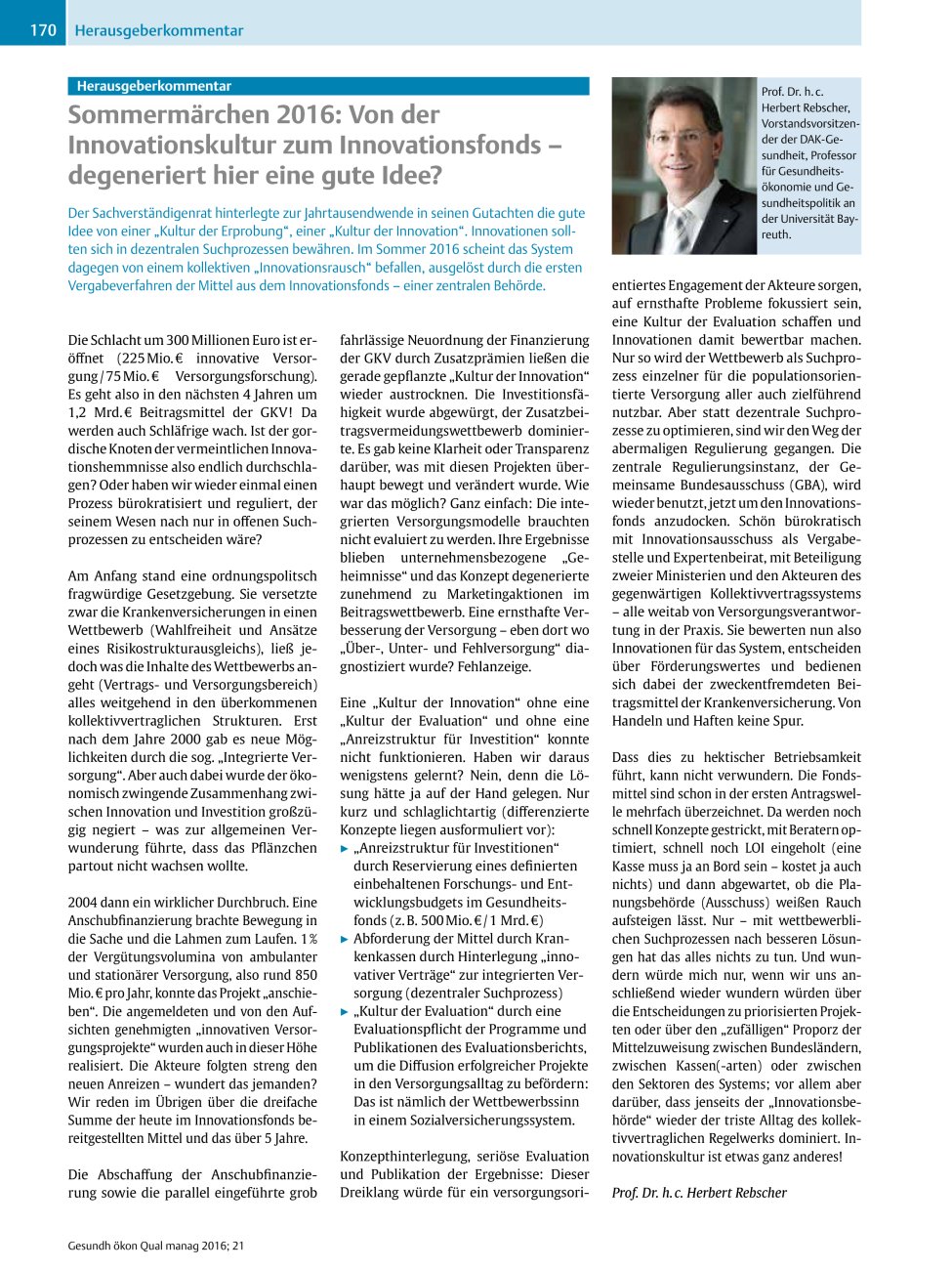 Vorschauseite 1: Herausgeberkommentar ? Sommermärchen 2016: Von der Innovationskultur zum Innovationsfonds ? degeneriert hier eine gute Idee?