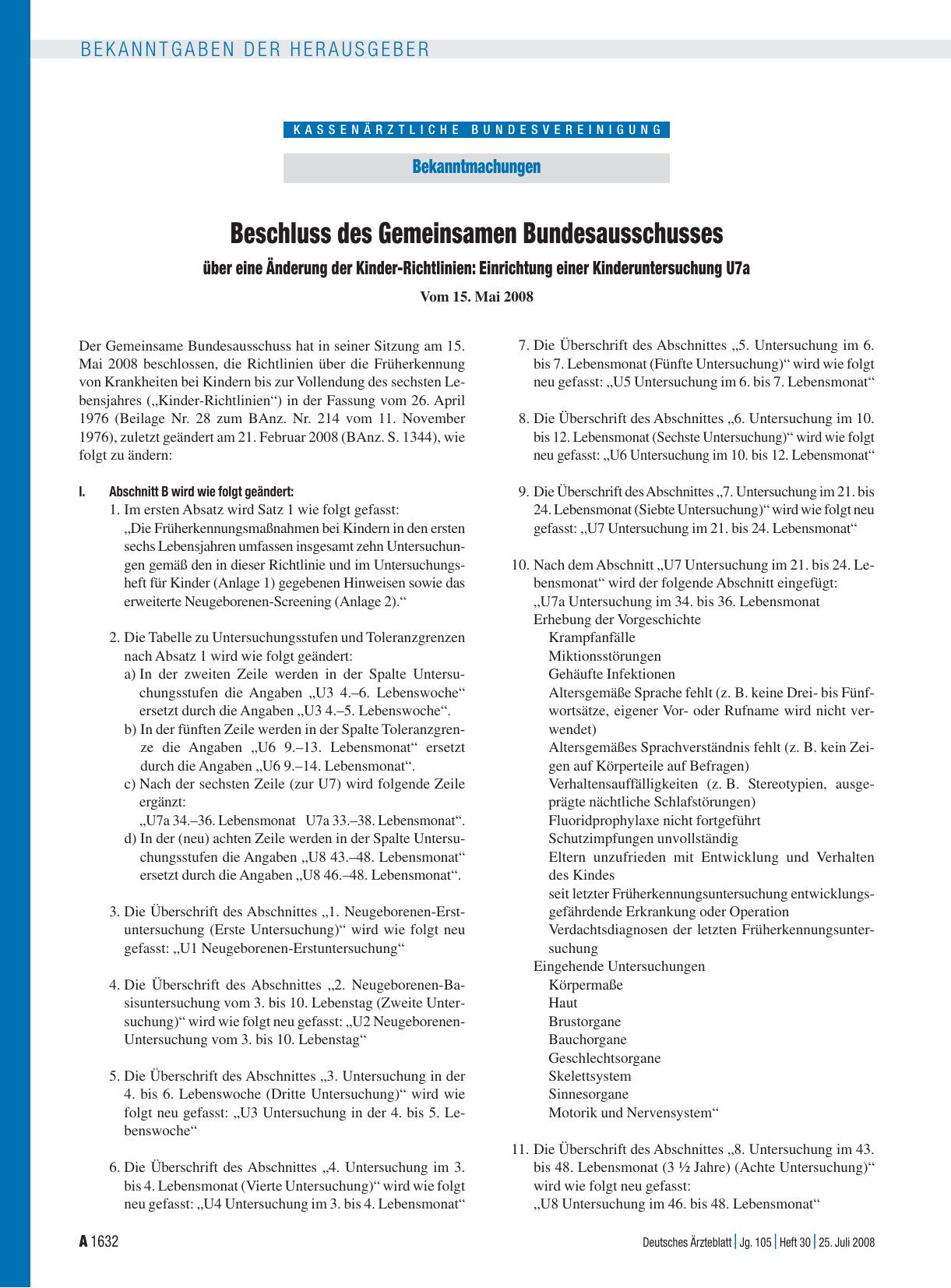 Vorschauseite 1: Bekanntmachungen: Beschluss des Gemeinsamen Bundesausschusses über eine Änderung der Kinder-Richtlinien: Einrichtung einer Kinderuntersuchung U7a Vom 15. Mai 2008