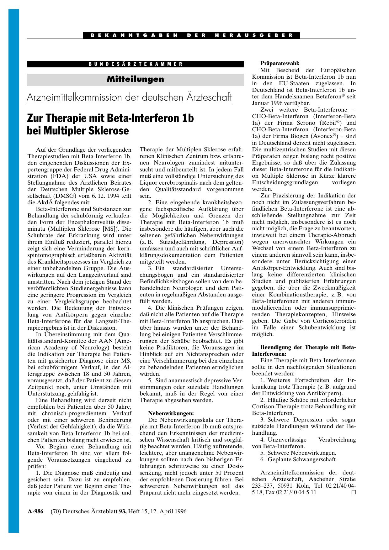 Vorschauseite 1: Mitteilungen: Arzneimittelkommission der deutschen Ärzteschaft Zur Therapie mit Beta-Interferon 1b bei Multipler Sklerose