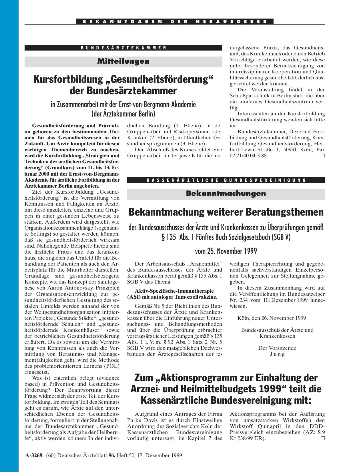 Vorschauseite 1: Zum „Aktionsprogramm zur Einhaltung der Arzneiund Heilmittelbudgets 1999“ teilt die Kassenärztliche Bundesvereinigung mit