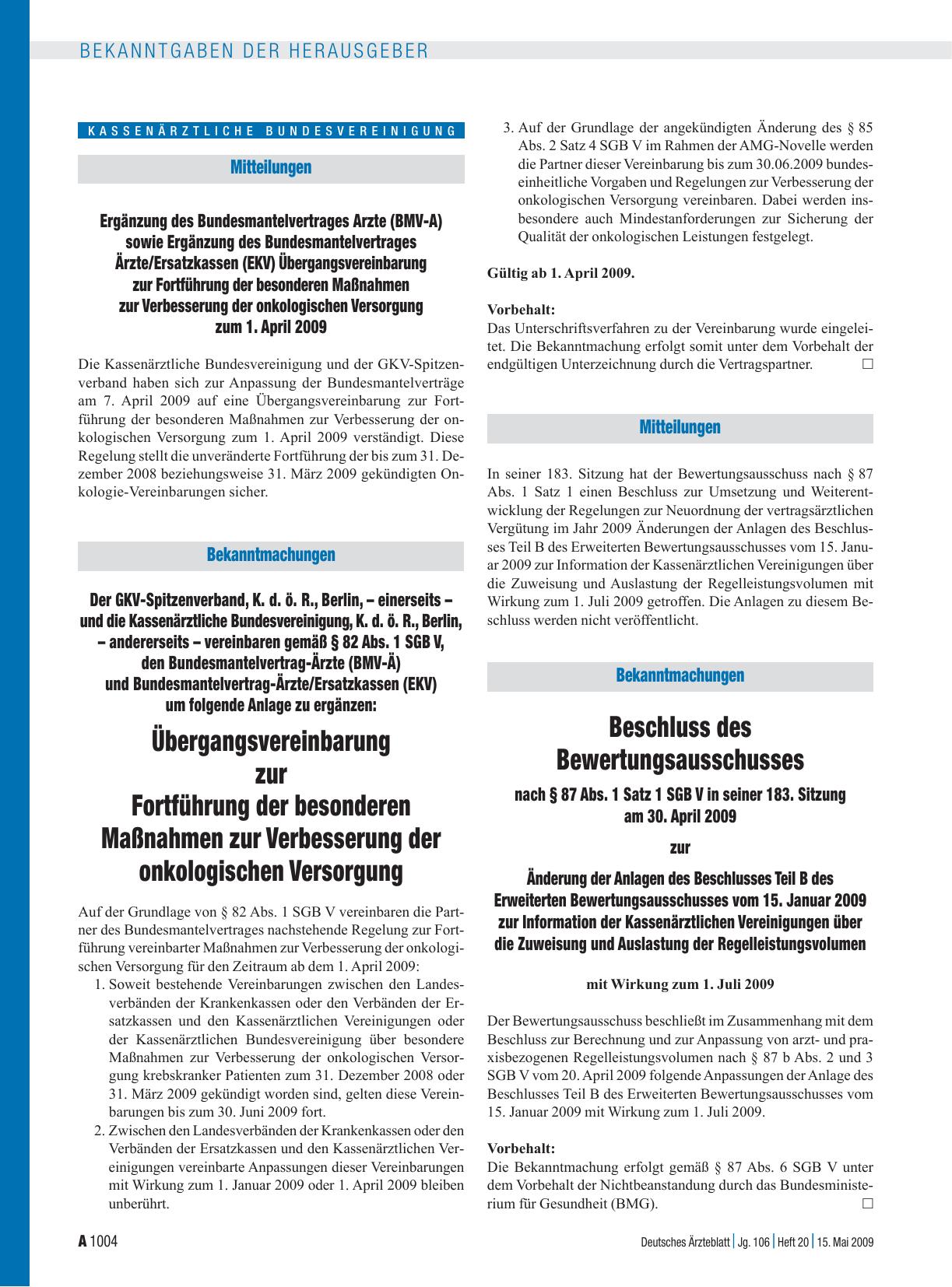 Vorschauseite 1: Bekanntmachungen: Der GKV-Spitzenverband, K. d. ö. R. , Berlin, – einerseits – und die Kassenärztliche Bundesvereinigung, K. d. ö. R. , Berlin, – andererseits – vereinbaren gemäß…