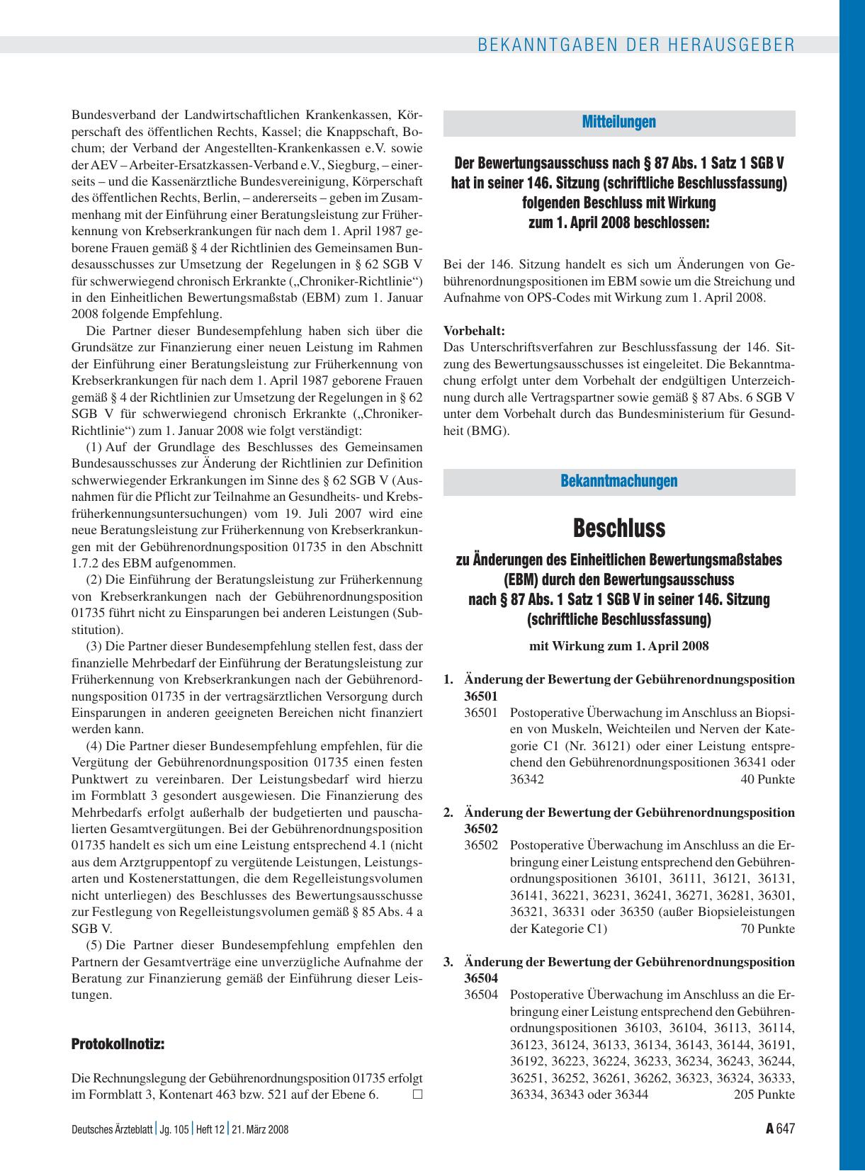 Vorschauseite 1: Mitteilungen: Der Bewertungsausschuss nach § 87 Abs. 1 Satz 1 SGB V hat in seiner 146. Sitzung (schriftliche Beschlussfassung) folgenden Beschluss mit Wirkung zum 1. April 2008 be…