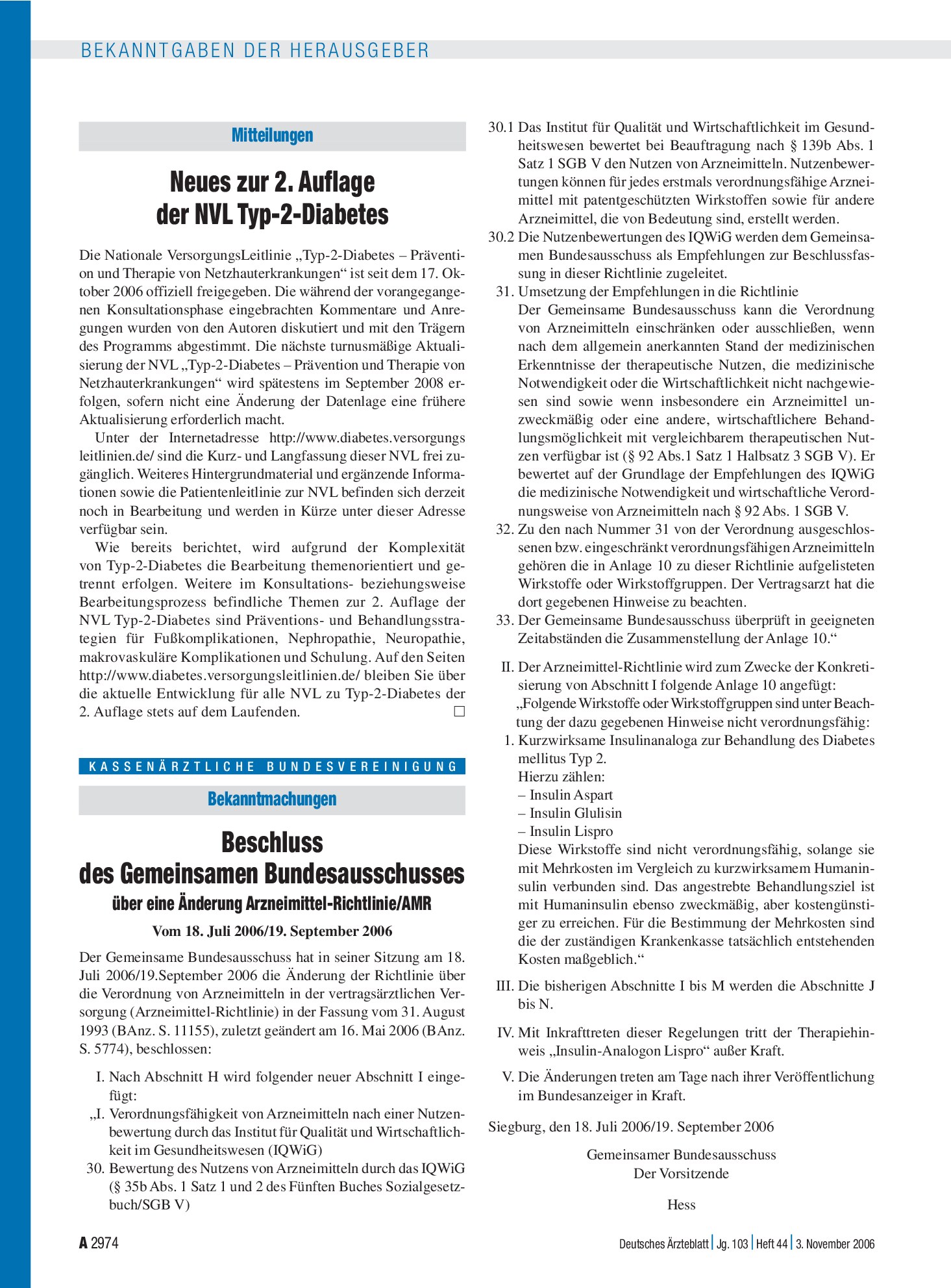 Vorschauseite 1: Bekanntmachungen: Beschluss des Gemeinsamen Bundesausschusses über eine Änderung Arzneimittel-Richtlinie/AMR Vom 18. Juli 2006/ 19. September 2006 – Deutsches Ärzteblatt