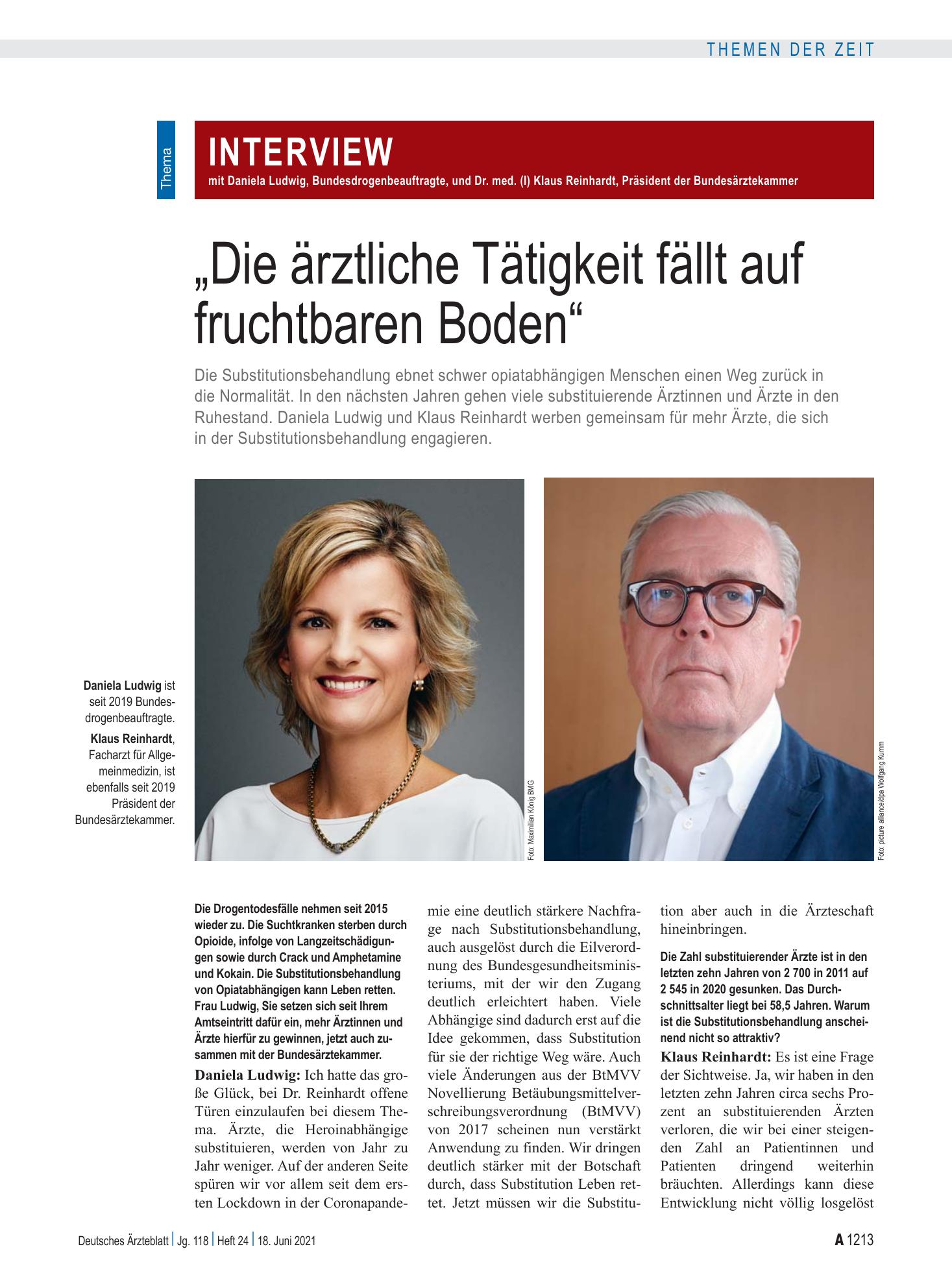 Vorschauseite 1: Interview mit Daniela Ludwig, Bundes­drogen­beauftragte, und Dr. med. (I) Klaus Reinhardt, Präsident der Bundes­ärzte­kammer: „Die ärztliche Tätigkeit fällt auf fruchtbaren Boden“…