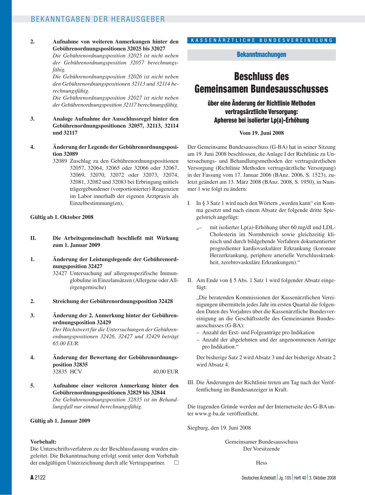 Vorschauseite 1: Bekanntmachungen: Beschluss des Gemeinsamen Bundesausschusses über eine Änderung der Richtlinie Methoden vertragsärztliche Versorgung: Apherese bei isolierter Lp(a)-Erhöhung – Deu…
