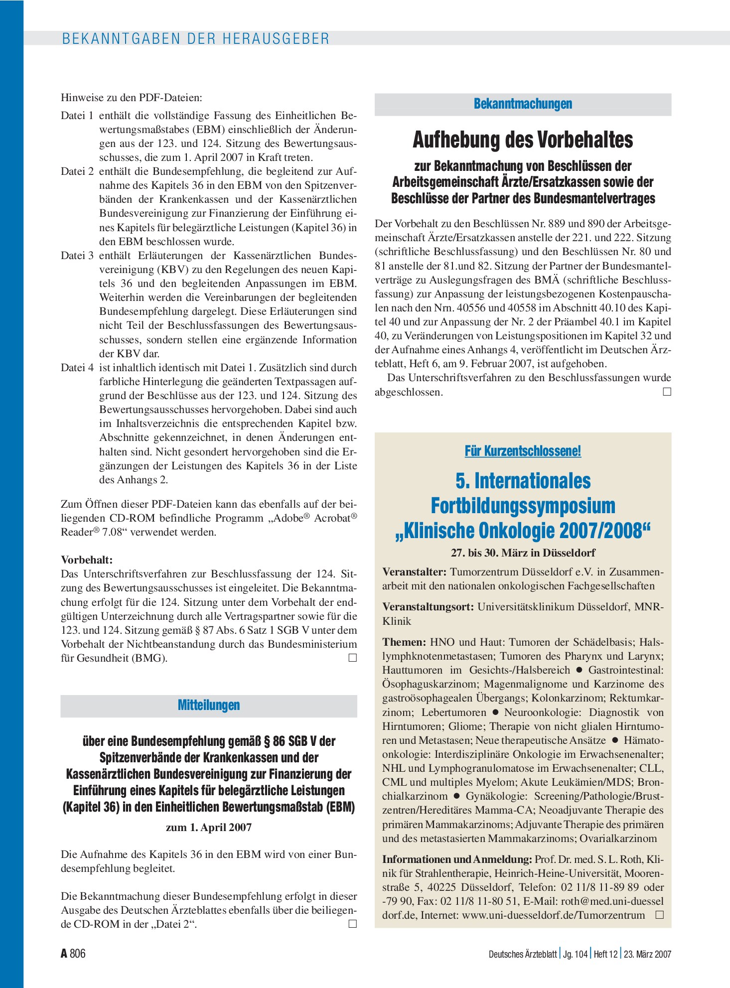 Vorschauseite 1: Bekanntmachungen: Aufhebung des Vorbehaltes zur Bekanntmachung von Beschlüssen der Arbeitsgemeinschaft Ärzte/Ersatzkassen sowie der Beschlüsse der Partner des Bundesmantelvertrage…