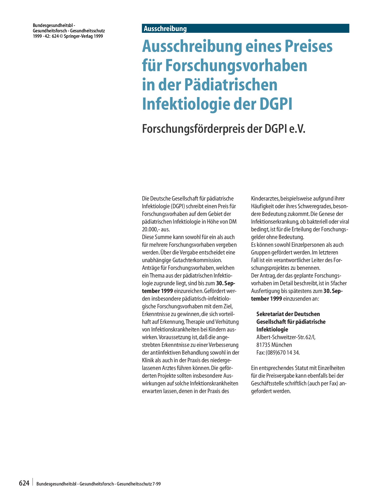 Vorschauseite 1: Ausschreibung eines Preises für Forschungsvorhaben in der Pädiatrischen Infektiologie der DGPI Forschungsförderpreis der DGPI e.V.