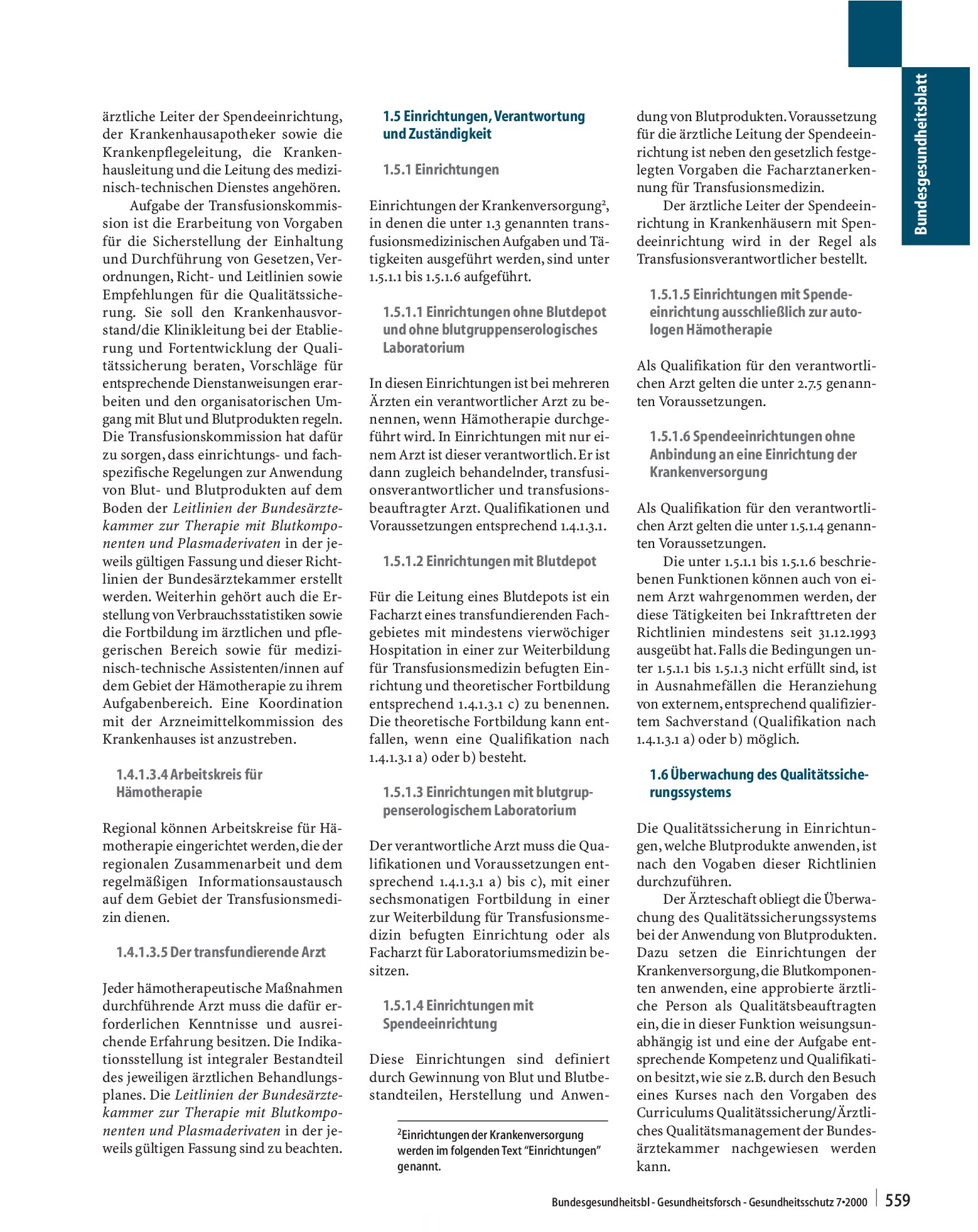 Vorschauseite 5: Bekanntmachung¶:Richtlinien zur Gewinnung von Blut und Blutbestandteilen und zur Anwendung von Blutprodukten (Hämotherapie) Mit der Veröffentlichung in dieser Ausgabe des Bundesge…