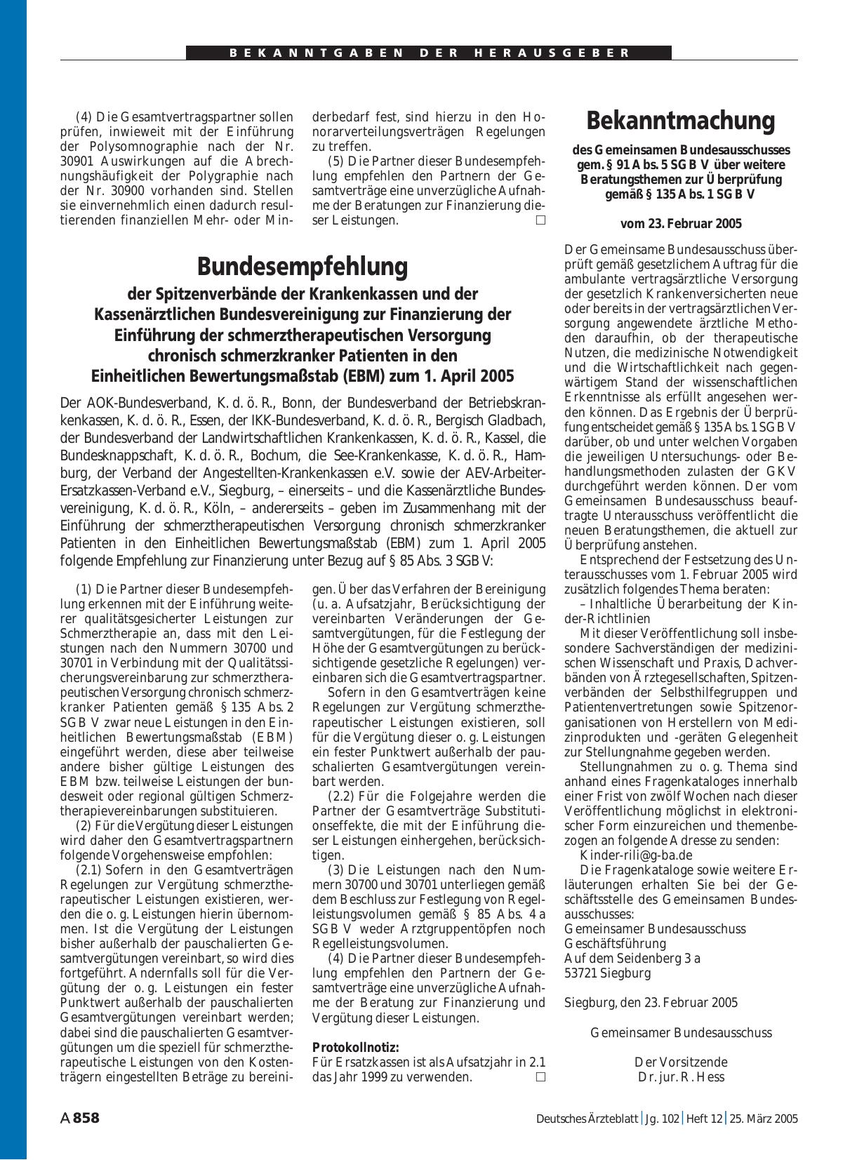 Vorschauseite 1: Bekanntmachung des Gemeinsamen Bundesausschusses gem. § 91 Abs. 5 SGB V über weitere Beratungsthemen zur Überprüfung gemäß § 135 Abs. 1 SGB V vom 23. Februar 2005