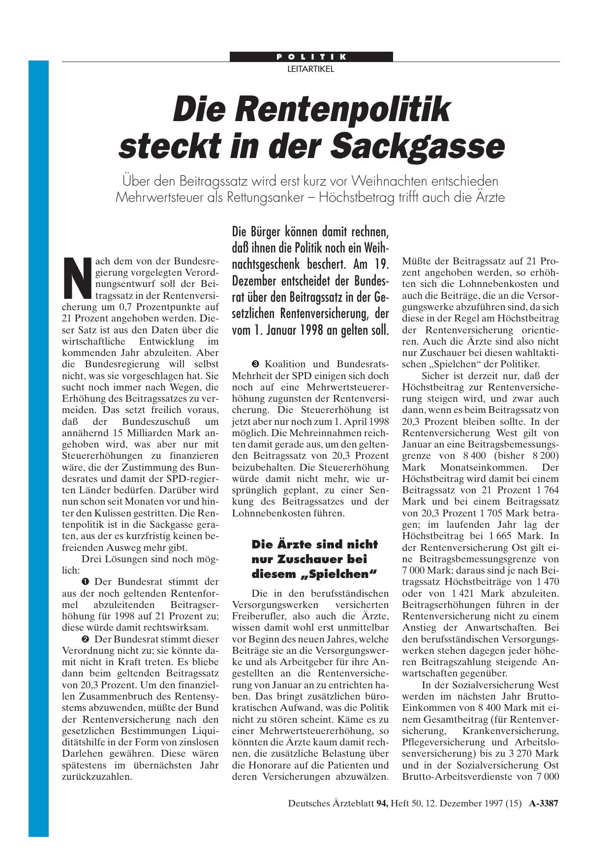 Vorschauseite 1: Die Rentenpolitik steckt in der Sackgasse: Über den Beitragssatz wird erst kurz vor Weihnachten entschieden Mehrwertsteuer als Rettungsanker - Höchstbetrag trifft auch die Ärzte