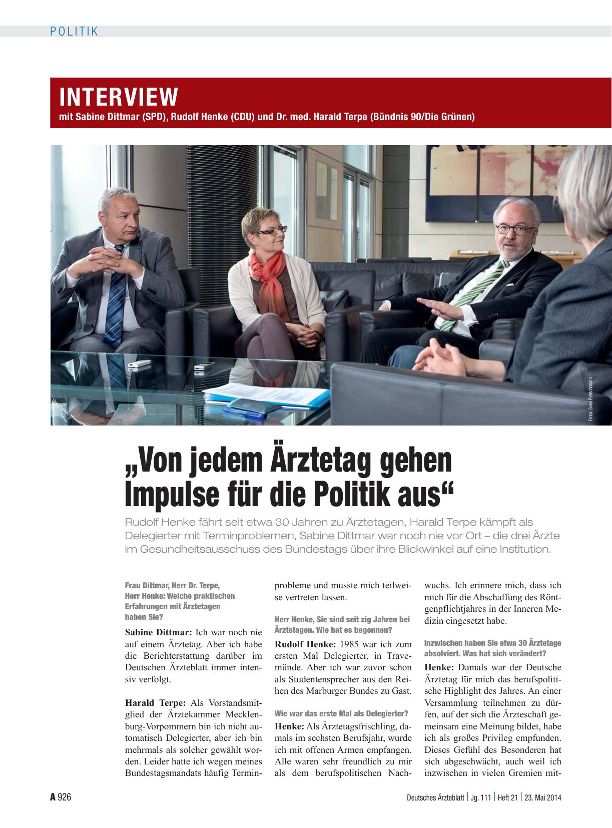 Vorschauseite 1: Interview mit Sabine Dittmar (SPD), Rudolf Henke (CDU) und Dr. med. Harald Terpe (Bündnis 90/Die Grünen): „Von jedem Ärztetag gehen Impulse für die Politik aus“