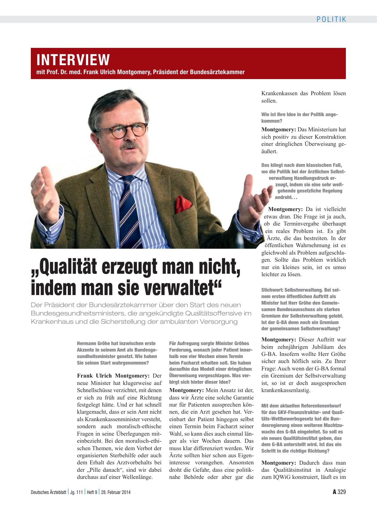 Vorschauseite 1: Interview mit Prof. Dr. med. Frank Ulrich Montgomery, Präsident der Bundesärztekammer: „Qualität erzeugt man nicht, indem man sie verwaltet“