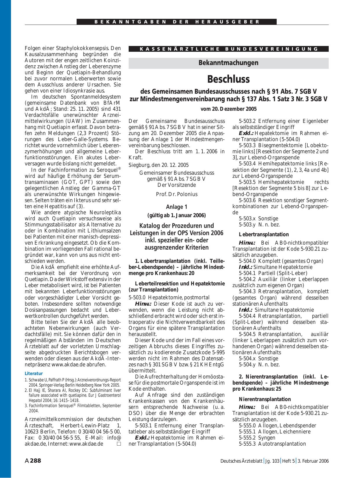 Vorschauseite 1: Bekanntmachungen: Beschluss des Gemeinsamen Bundesausschusses nach § 91 Abs. 7 SGB V zur Mindestmengenvereinbarung nach § 137 Abs. 1 Satz 3 Nr. 3 SGB V vom 20. Dezember 2005