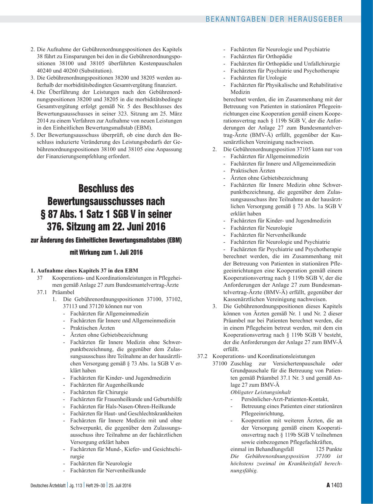 Vorschauseite 4: Der Bewertungsausschuss gemäß § 87 Abs. 1 Satz 1 SGB V hat in seiner 376. Sitzung am 22. Juni 2016 (Präsenzsitzung) nachfolgende Beschlüsse gefasst