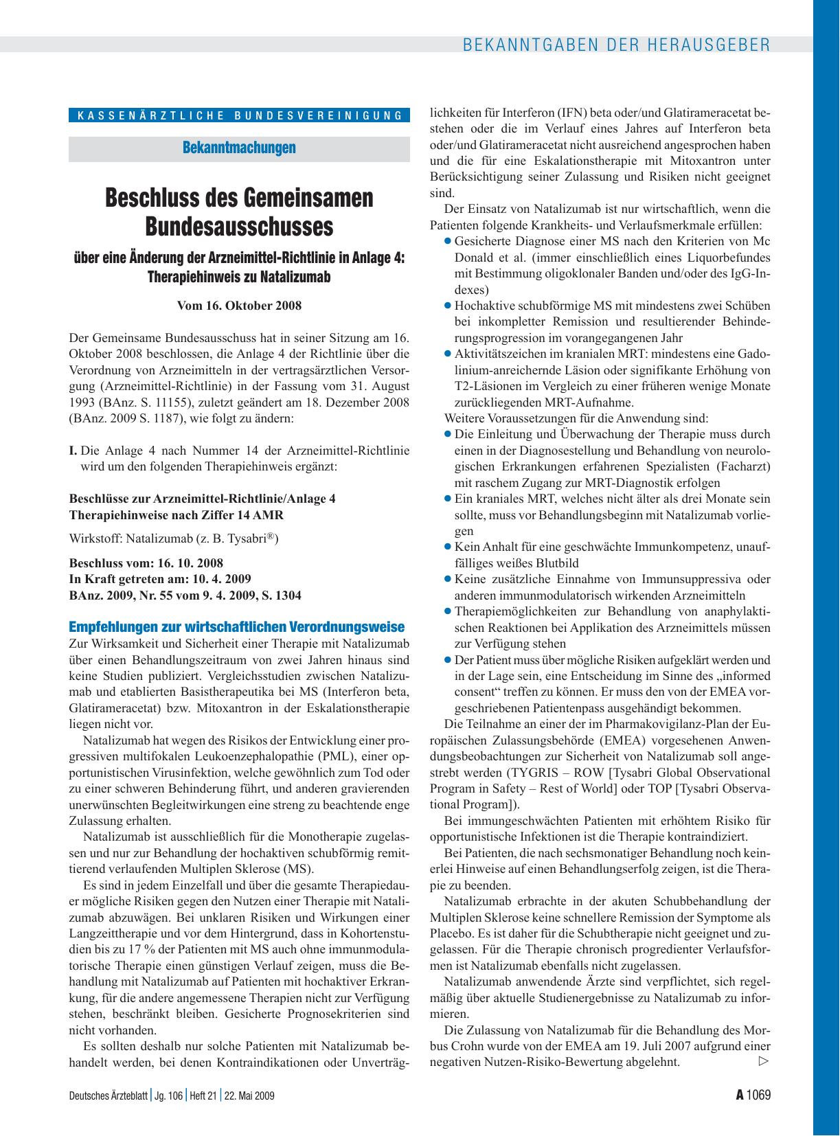 Vorschauseite 1: Bekanntmachungen: Beschluss des Gemeinsamen Bundesausschusses über eine Änderung der Arzneimittel-Richtlinie in Anlage 4: Therapiehinweis zu Natalizumab Vom 16. Oktober 2008