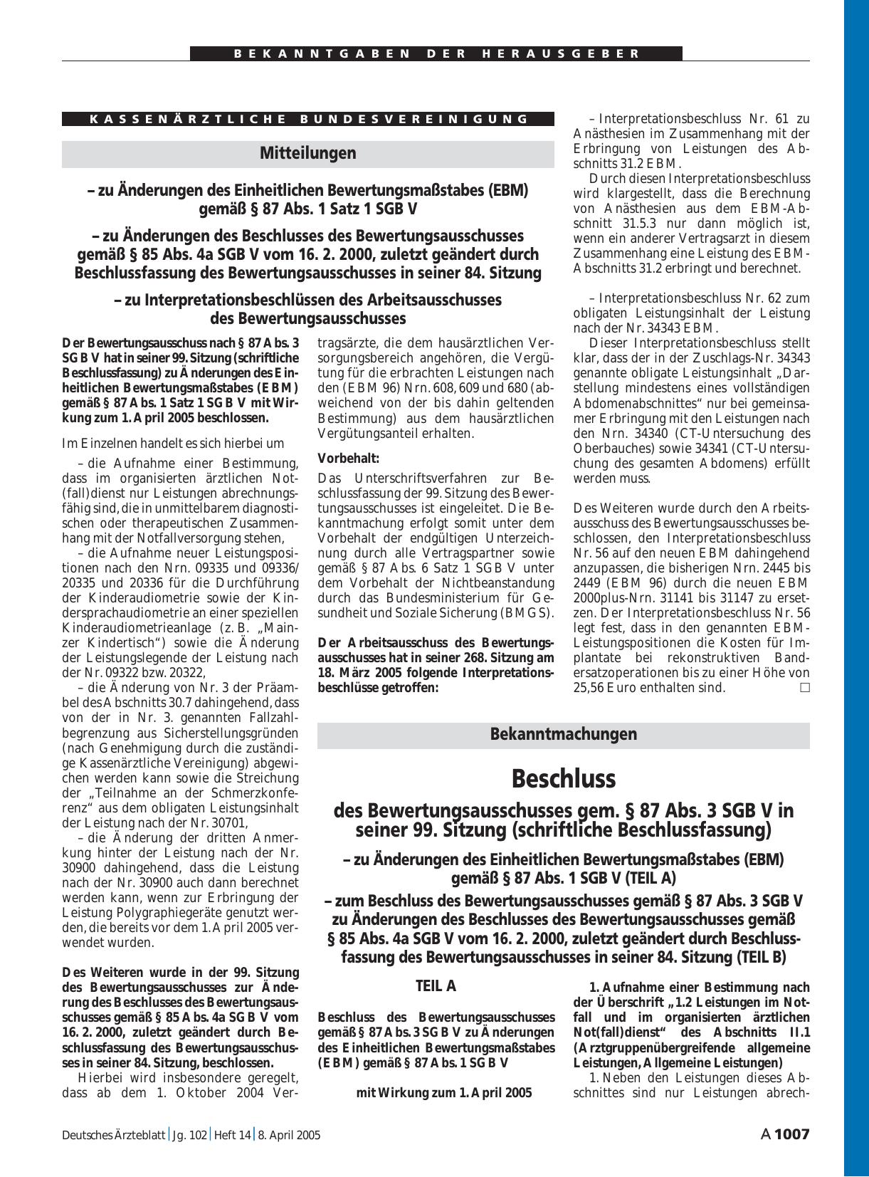 Vorschauseite 1: Bekanntmachungen: Beschluss des Bewertungsausschusses gem. § 87 Abs. 3 SGB V in seiner 99. Sitzung (schriftliche Beschlussfassung) – zu Änderungen des Einheitlichen Bewertungsmaßs…