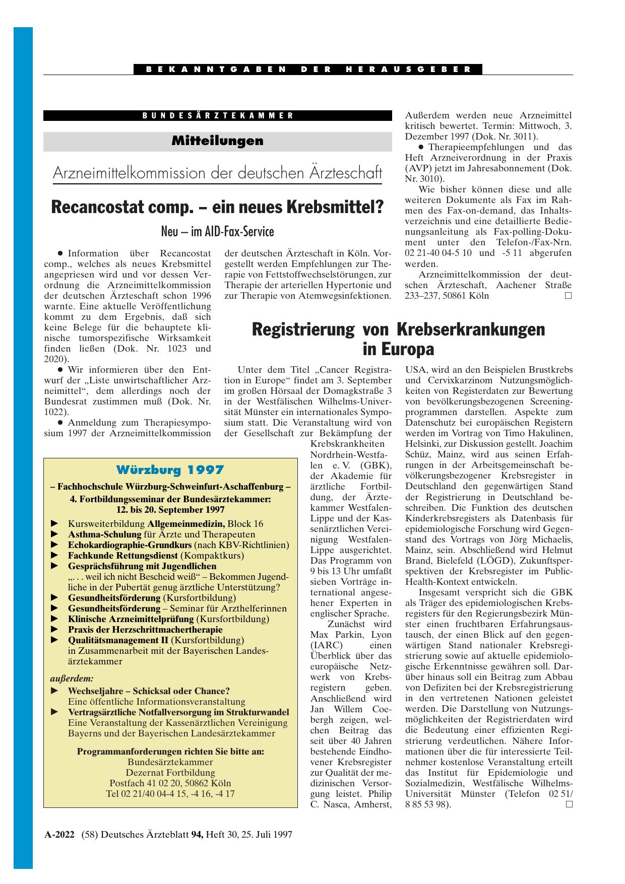 Vorschauseite 1: Mitteilungen: Arzneimittelkommission der deutschen Ärzteschaft Recancostat comp. - ein neues Krebsmittel? Neu - im AID-Fax-Service