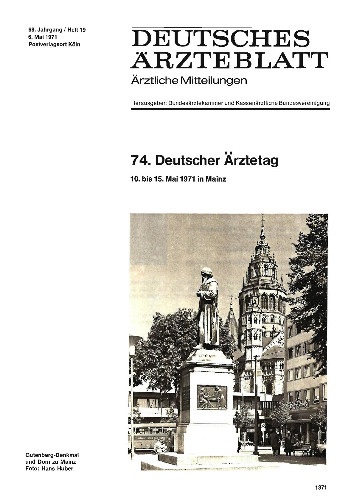 Vorschauseite 1: Grußworte zum 74. Deutscher Ärztetag (10. bis 15. Mai 1971 in Mainz): Prof. Dr. Ernst Fromm — Bundeskanzler Willy Brandt — Käte Strobel — Dr. Helmut Kohl — Prof. Dr. W. Kreienberg…