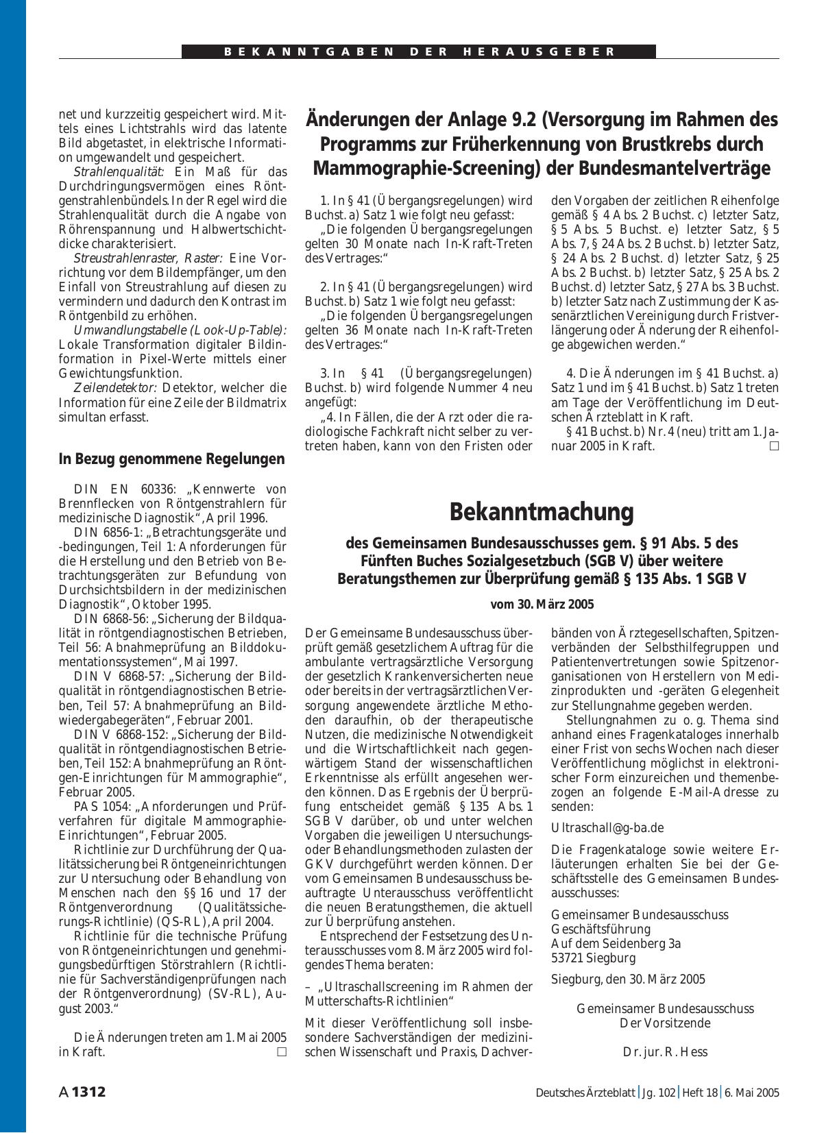 Vorschauseite 1: Bekanntmachung des Gemeinsamen Bundesausschusses gem. § 91 Abs. 5 des Fünften Buches Sozialgesetzbuch (SGB V) über weitere Beratungsthemen zur Überprüfung gemäß § 135 Abs. 1 SGB V…