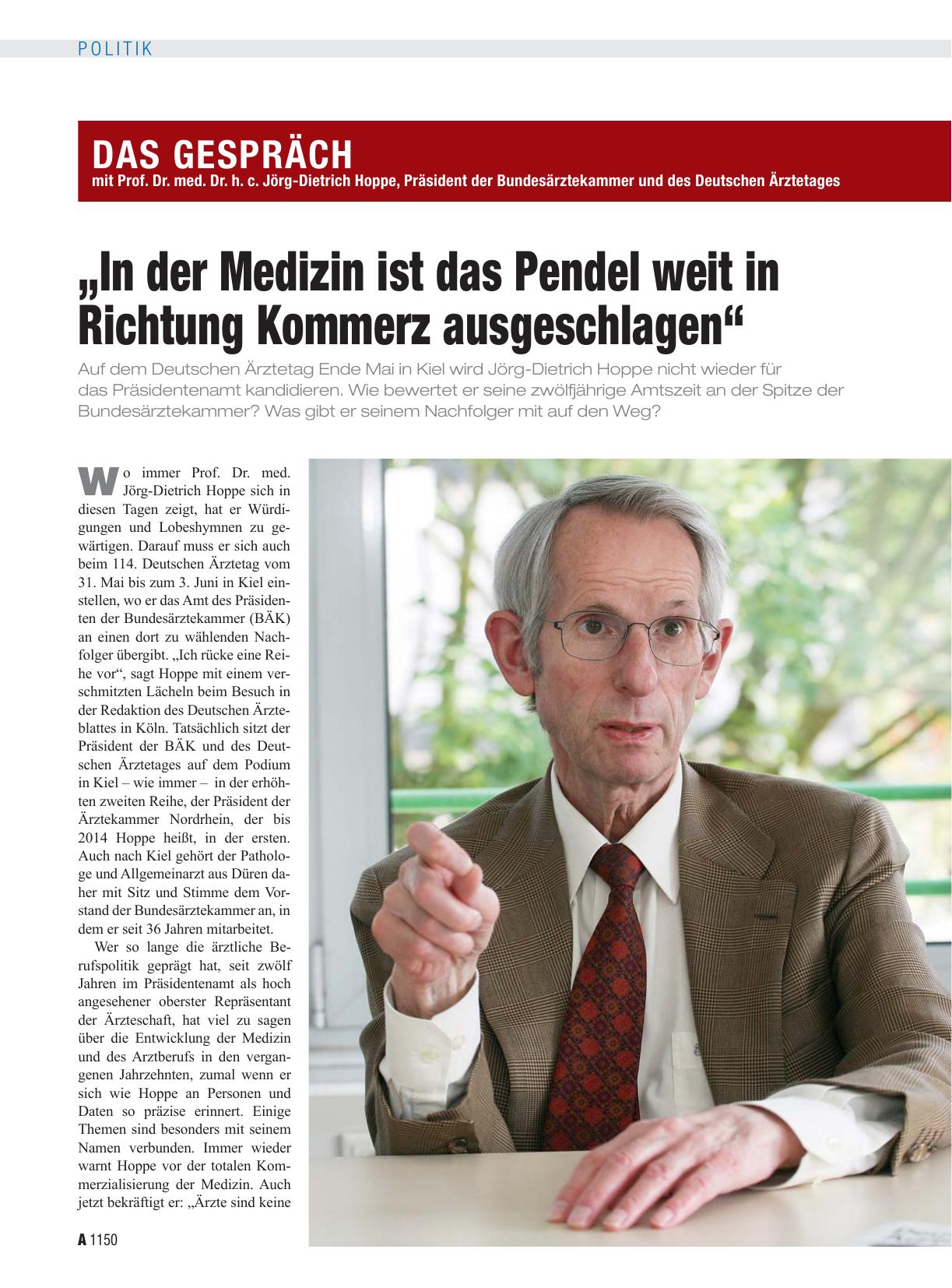 Vorschauseite 1: Das Gespräch mit Prof. Dr. med. Dr. h. c. Jörg-Dietrich Hoppe, Präsident der Bundesärztekammer und des Deutschen Ärztetages: „In der Medizin ist das Pendel weit in Richtung Kommer…