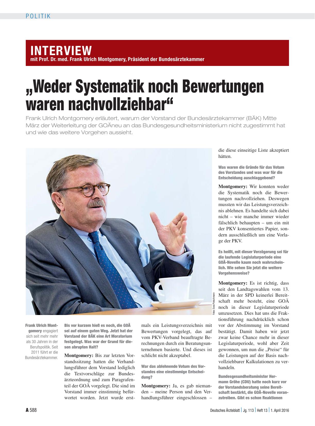 Vorschauseite 1: Das Interview mit Prof. Dr. med. Frank Ulrich Montgomery, Präsident der Bundesärztekammer „Weder Systematik noch Bewertungen waren nachvollziehbar“