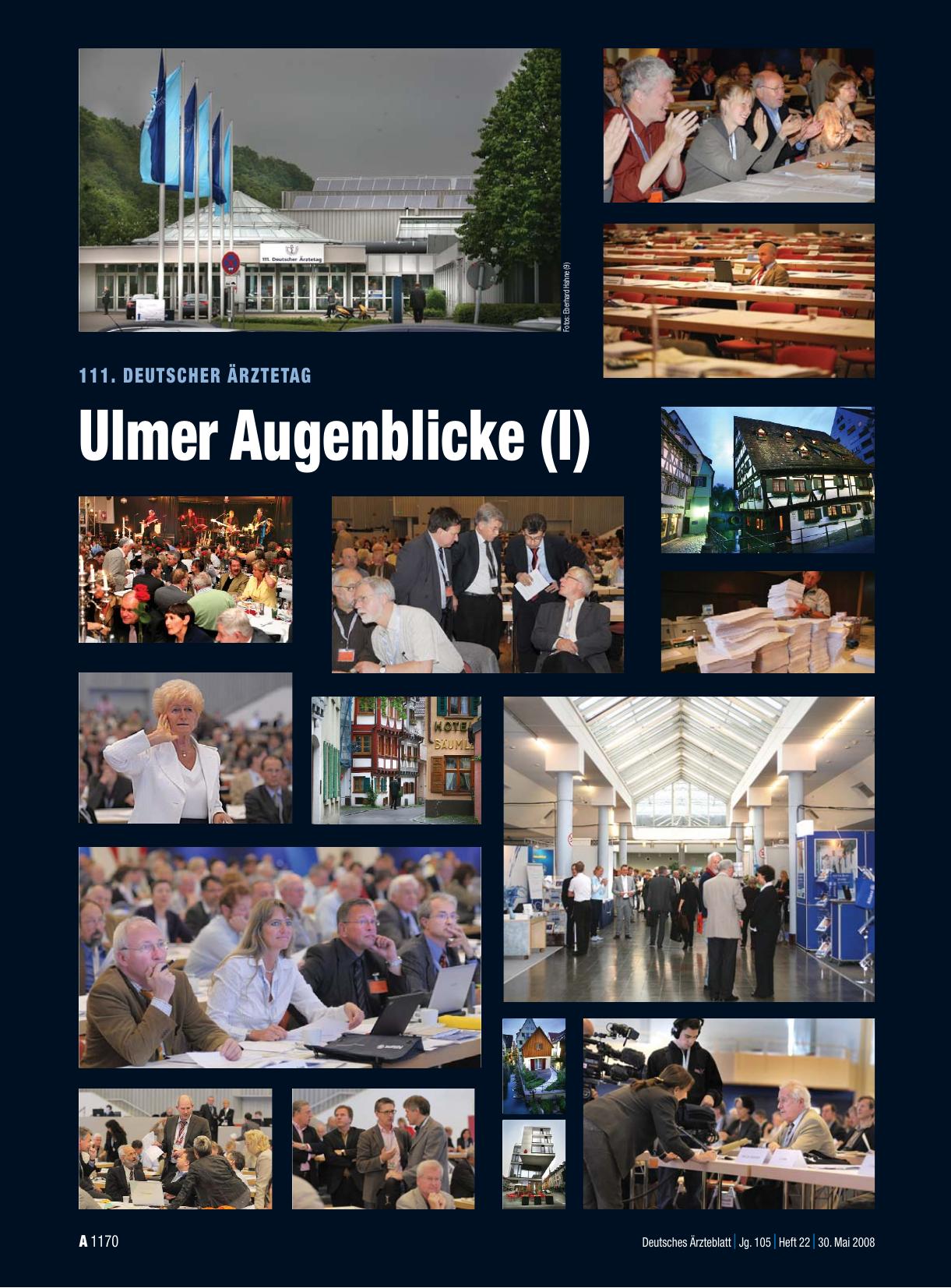 Vorschauseite 1: 111. Deutscher Ärztetag: Ulmer Augenblicke (I)