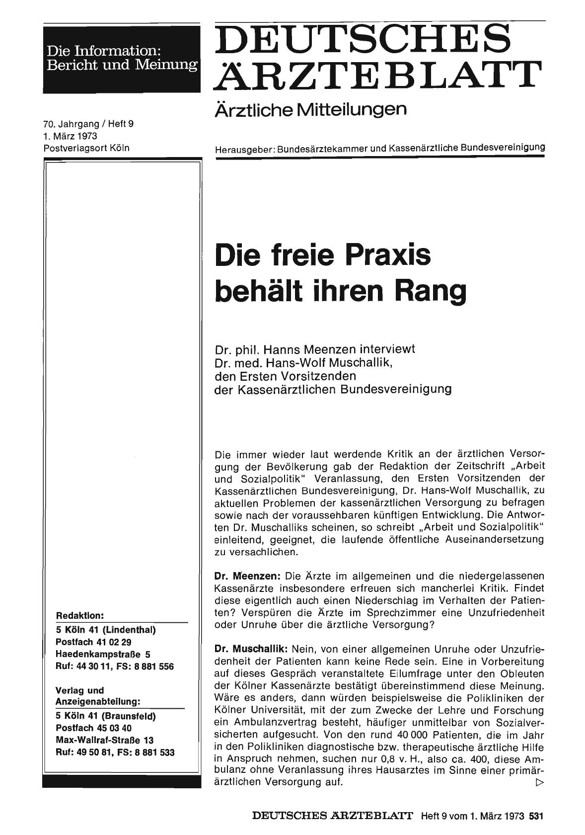 Vorschauseite 1: Die freie Praxis behält ihren Rang: Dr. phil. Hanns Meenzen interviewt Dr. med. Hans-Wolf Muschallik, den Ersten Vorsitzenden der Kassenärztlichen Bundesvereinigung