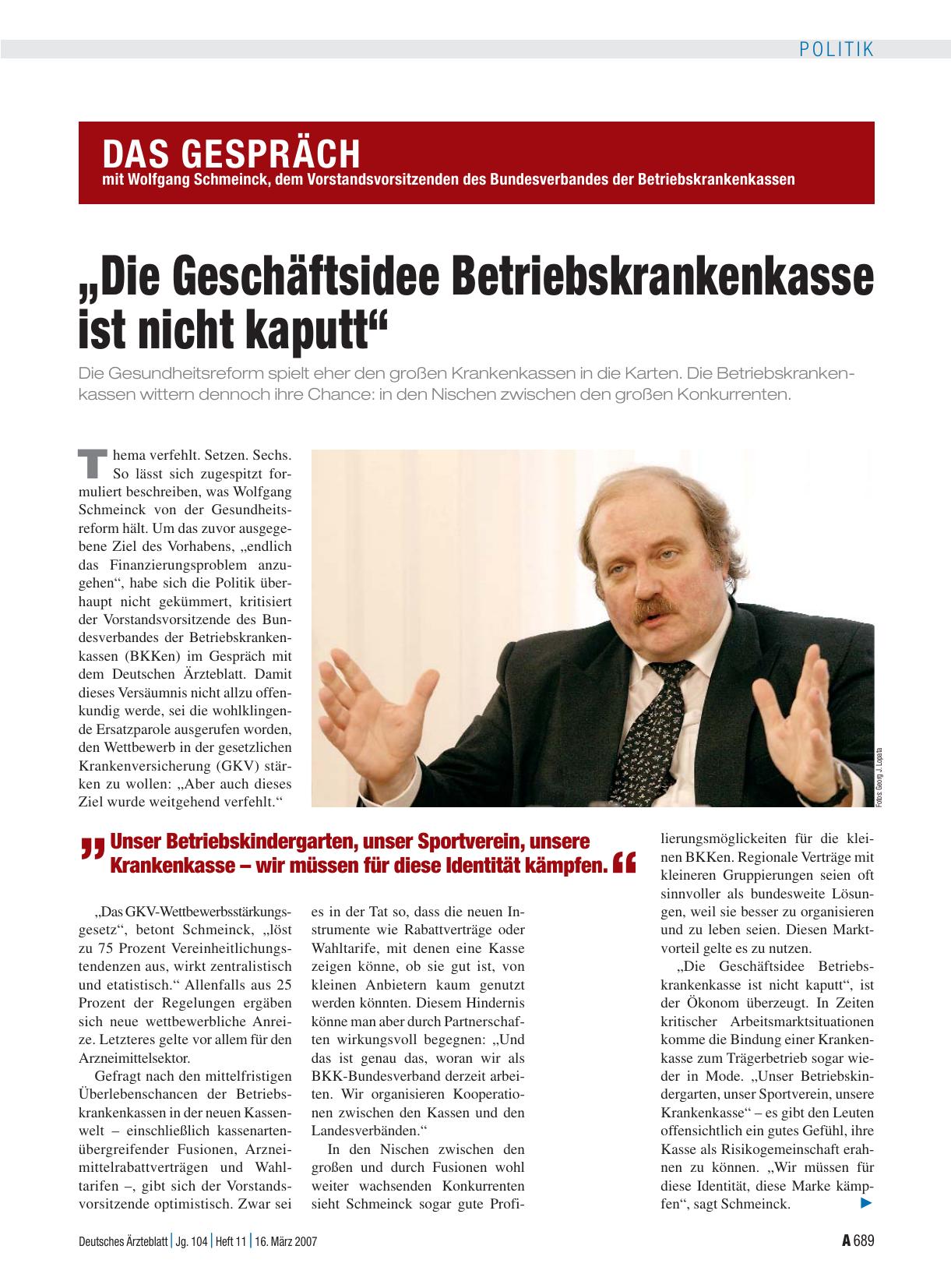 Vorschauseite 1: Das Gespräch mit Wolfgang Schmeinck, dem Vorstandsvorsitzenden des Bundesverbandes der Betriebskrankenkassen: „Die Geschäftsidee Betriebskrankenkasse ist nicht kaputt“