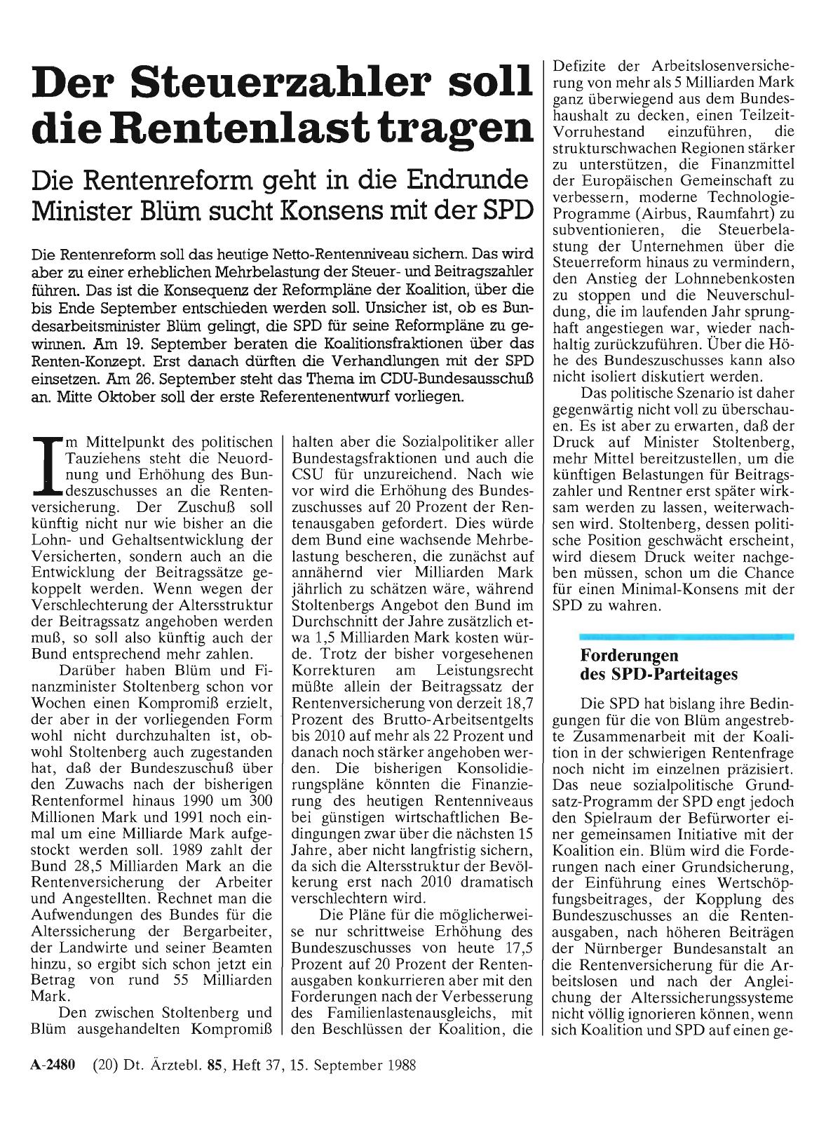 Vorschauseite 1: Der Steuerzahler soll die Rentenlast tragen: Die Rentenreform geht in die Endrunde; Minister Blüm sucht Konsens mit der SPD