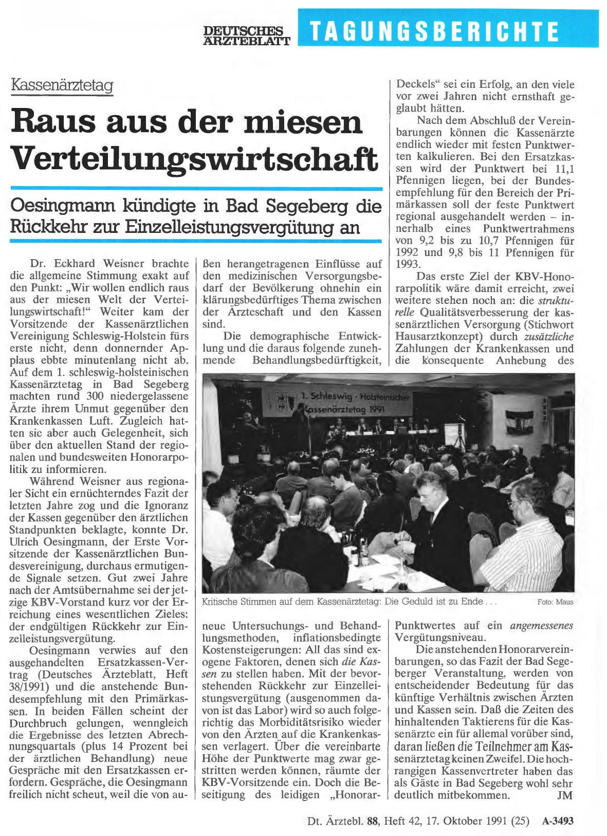 Vorschauseite 1: Kassenärztetag: Raus aus der miesen Verteilungswirtschaft: Oesingmann kündigte in Bad Segeberg die Rückkehr zur Einzelleistungsvergütung an