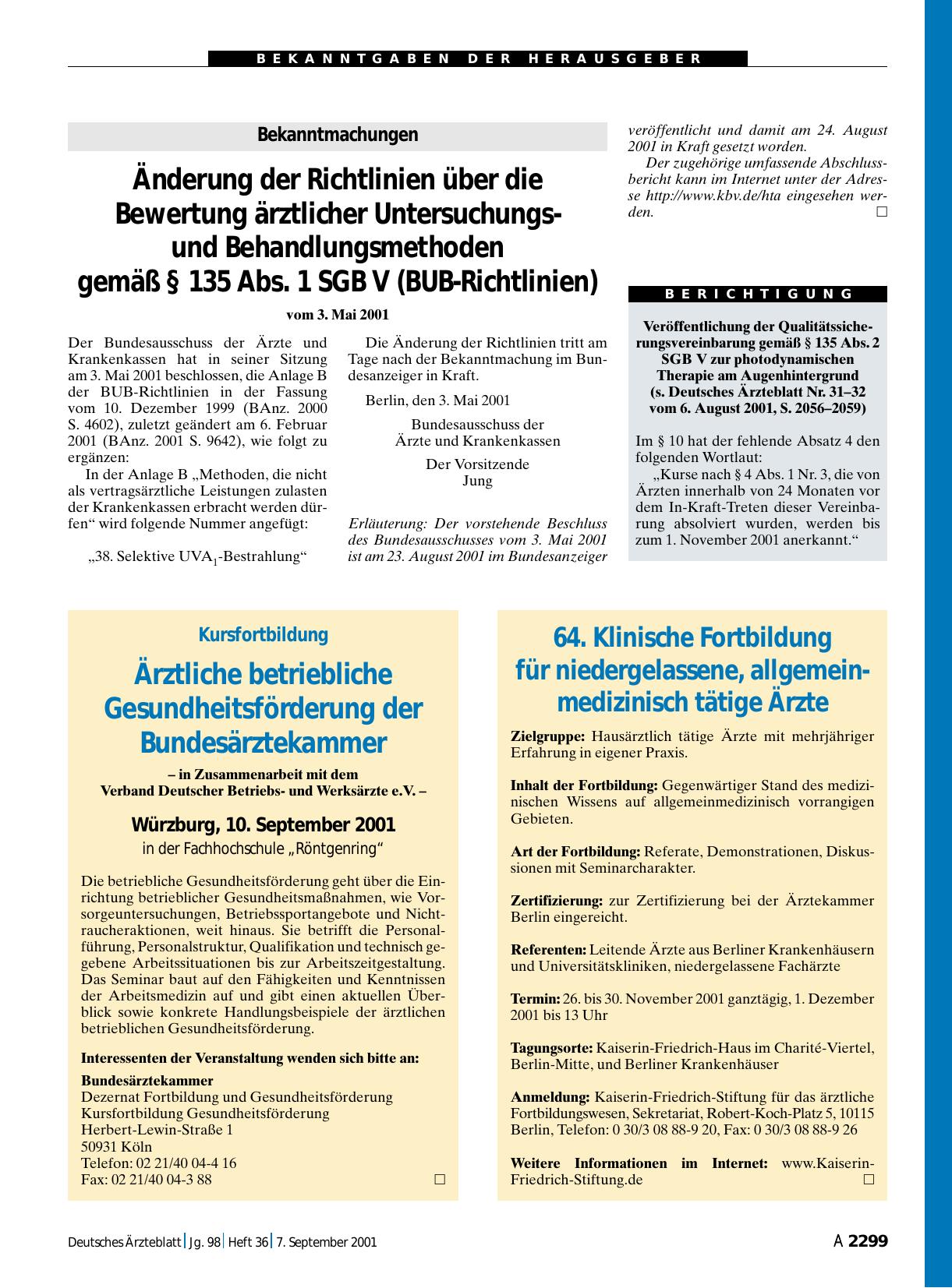 Vorschauseite 1: Bekanntmachungen: Änderung der Richtlinien über die Bewertung ärztlicher Untersuchungsund Behandlungsmethoden gemäß § 135 Abs. 1 SGB V (BUB-Richtlinien) vom 3. Mai 2001