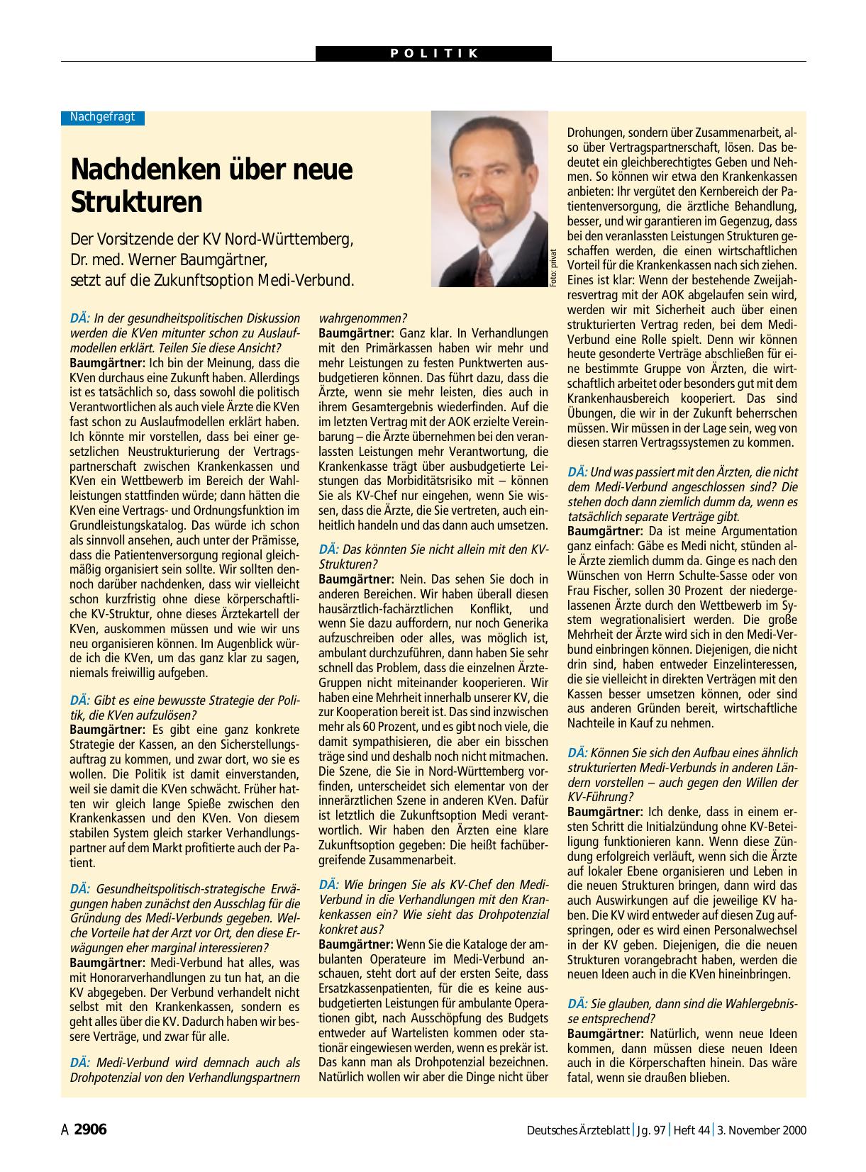 Vorschauseite 1: Nachdenken über neue Strukturen: Der Vorsitzende der KV Nord-Württemberg, Dr. med. Werner Baumgärtner, setzt auf die Zukunftsoption Medi-Verbund