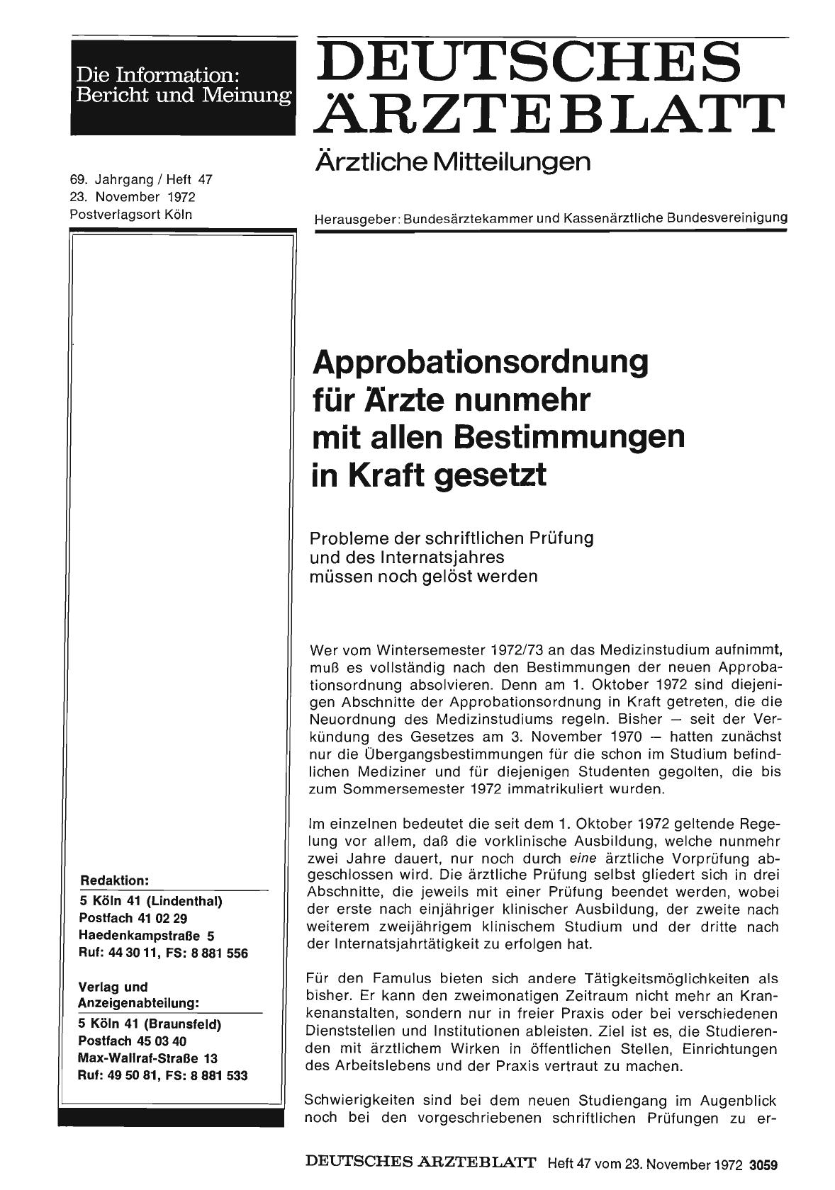 Vorschauseite 1: Approbationsordnung für Ärzte nunmehr mit allen Bestimmungen in Kraft gesetzt: Probleme der schriftlichen Prüfung und des Internatsjahres müssen noch gelöst werden