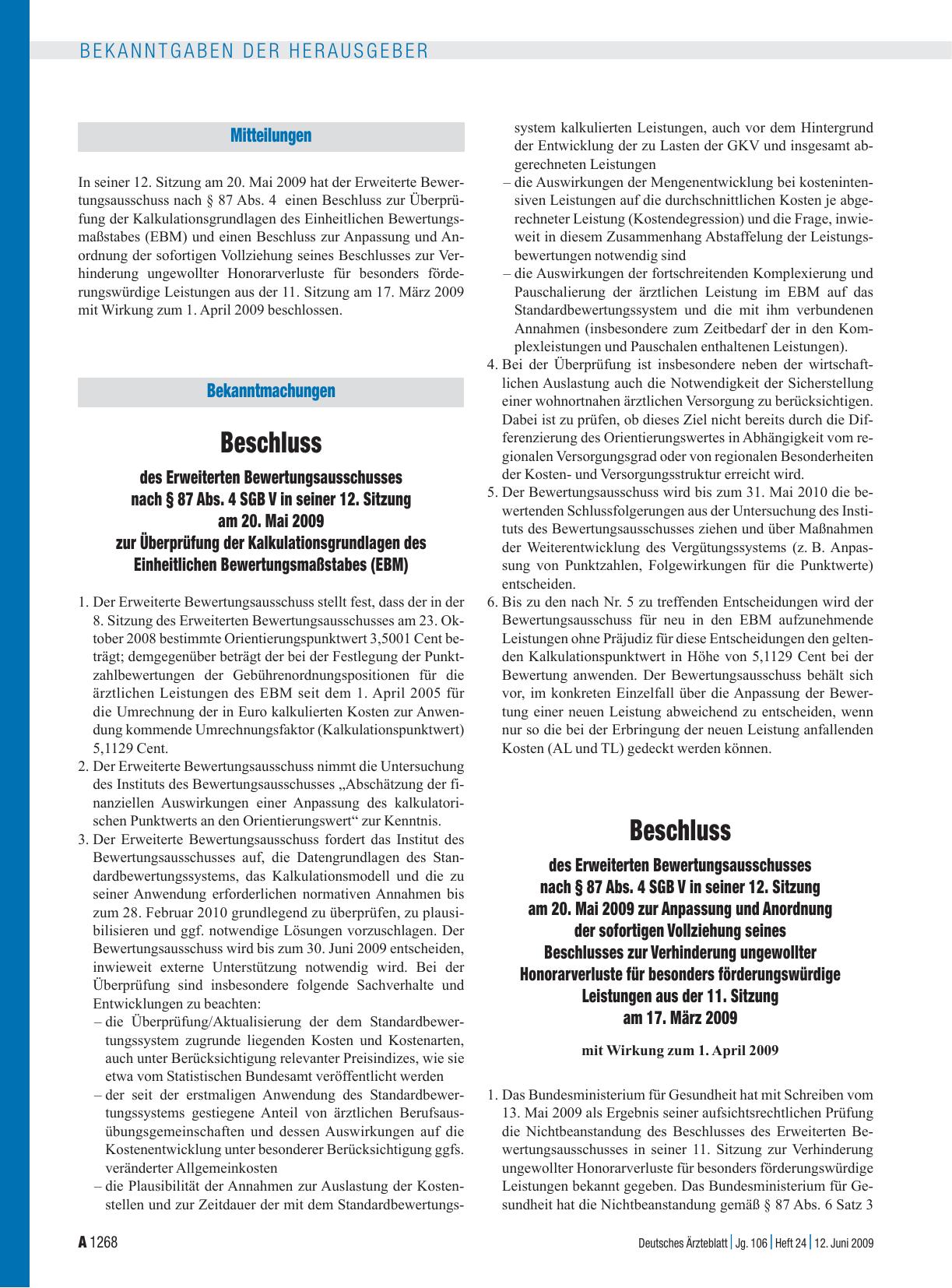 Vorschauseite 1: Bekanntmachungen: Beschluss des Erweiterten Bewertungsausschusses nach § 87 Abs. 4 SGB V in seiner 12. Sitzung am 20. Mai 2009 zur Überprüfung der Kalkulationsgrundlagen des Einhe…