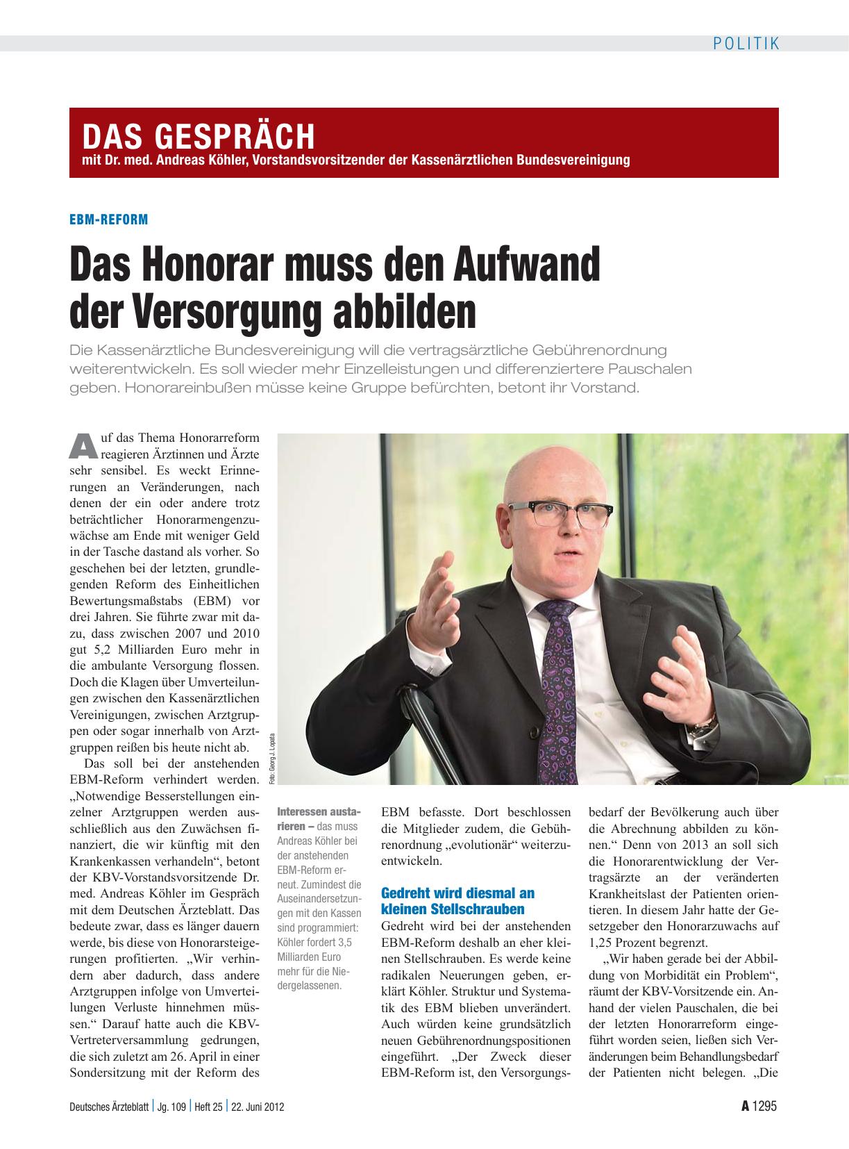 Vorschauseite 1: Das Gespräch mit Dr. med. Andreas Köhler, Vorstandsvorsitzender der Kassenärztlichen Bundesvereinigung: EBM-Reform: Das Honorar muss den Aufwand der Versorgung abbilden