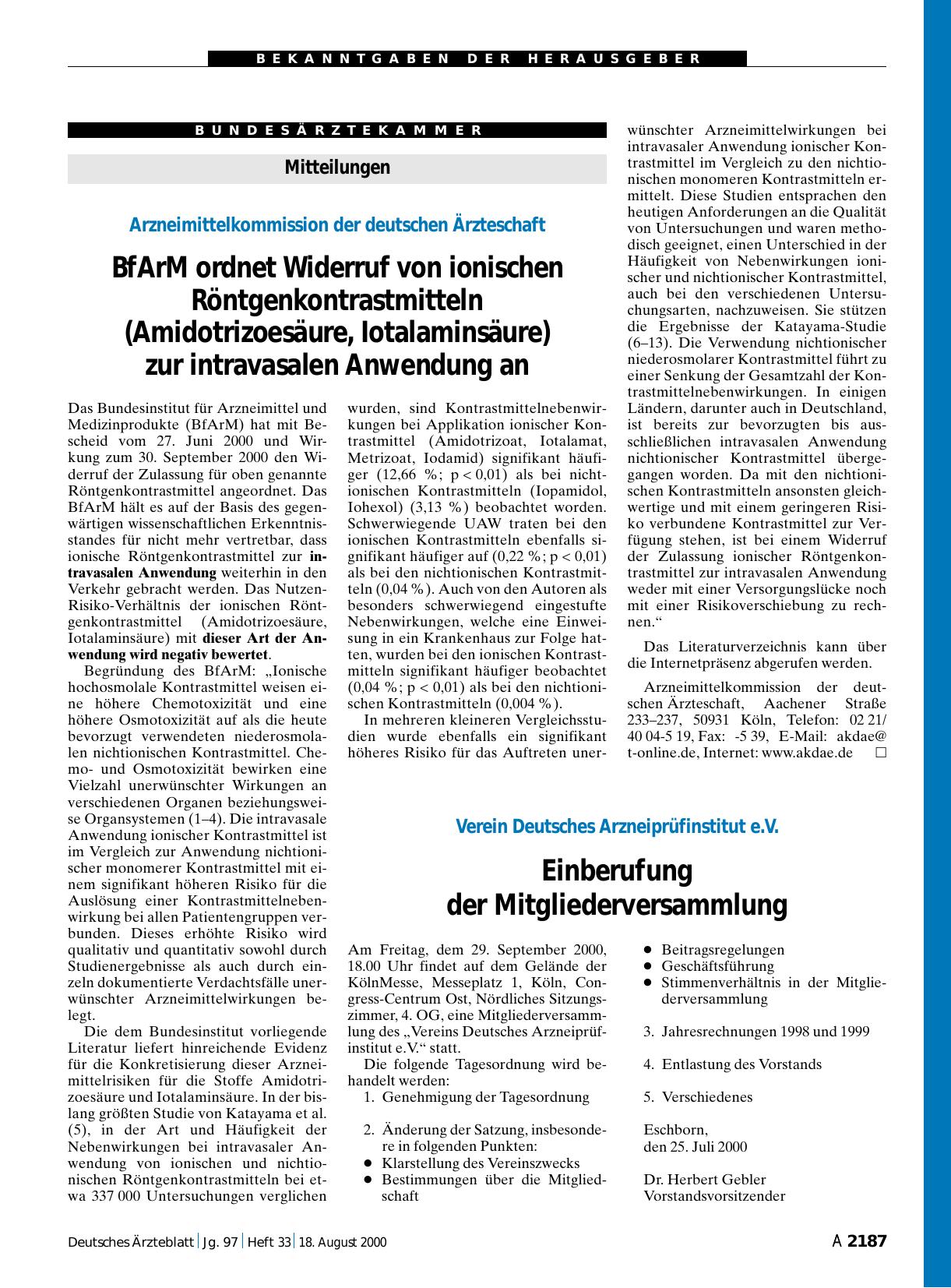 Vorschauseite 1: Mitteilungen: Arzneimittelkommission der deutschen Ärzteschaft BfArM ordnet Widerruf von ionischen Röntgenkontrastmitteln (Amidotrizoesäure, Iotalaminsäure) zur intravasalen Anwen…