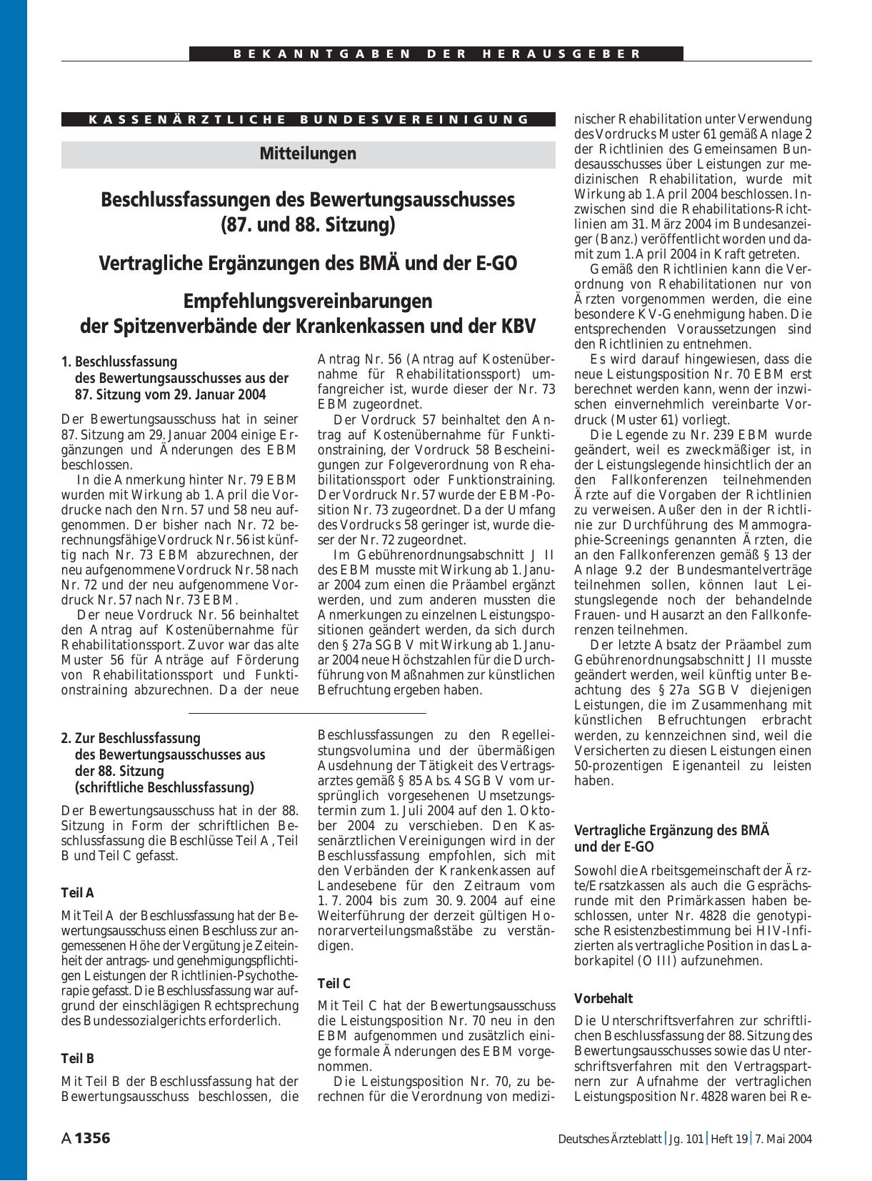 Vorschauseite 1: Mitteilungen: Beschlussfassungen des Bewertungsausschusses (87. und 88. Sitzung) Vertragliche Ergänzungen des BMÄ und der E-GO Empfehlungsvereinbarungen der Spitzenverbände der Kr…