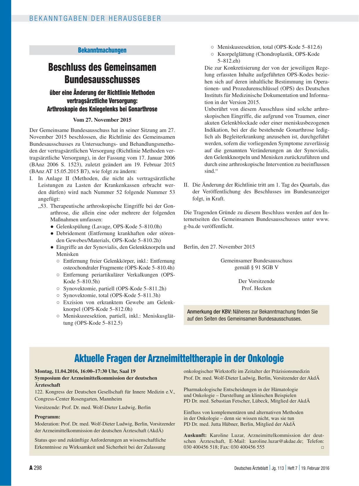 Vorschauseite 1: Beschluss des Gemeinsamen Bundesausschusses über eine Änderung der Richtlinie Methoden vertragsärztliche Versorgung: Arthroskopie des Kniegelenks bei Gonarthrose