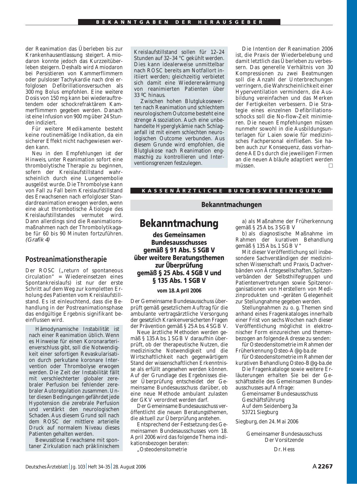 Vorschauseite 1: Bekanntmachungen: Bekanntmachung des Gemeinsamen Bundesausschusses gemäß § 91 Abs. 5 SGB V über weitere Beratungsthemen zur Überprüfung gemäß § 25 Abs. 4 SGB V und § 135 Abs. 1 SG…