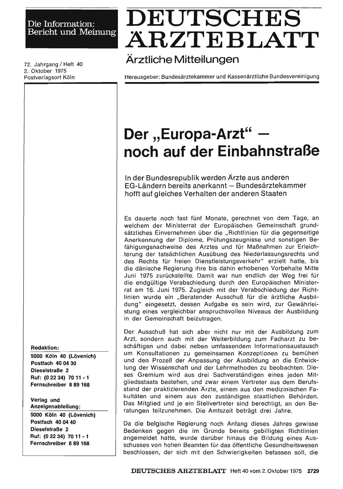 Vorschauseite 1: Der „Europa-Arzt“ - noch auf der Einbahnstraße: In der Bundesrepublik werden Ärzte aus anderen EG-Ländern bereits anerkannt — Bundesärztekammer hofft auf gleiches Verhalten der an…