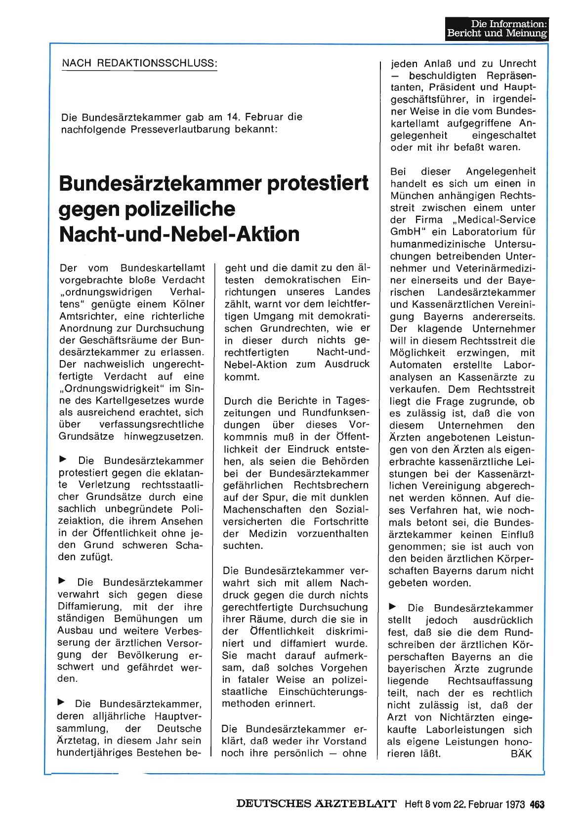 Vorschauseite 1: Nach Redaktionsschluss: Die Bundesärztekammer gab am 14. Februar die nachfolgende Presseverlautbarung bekannt: Bundesärztekammer protestiert gegen polizeiliche Nacht-und-Nebel-Akt…