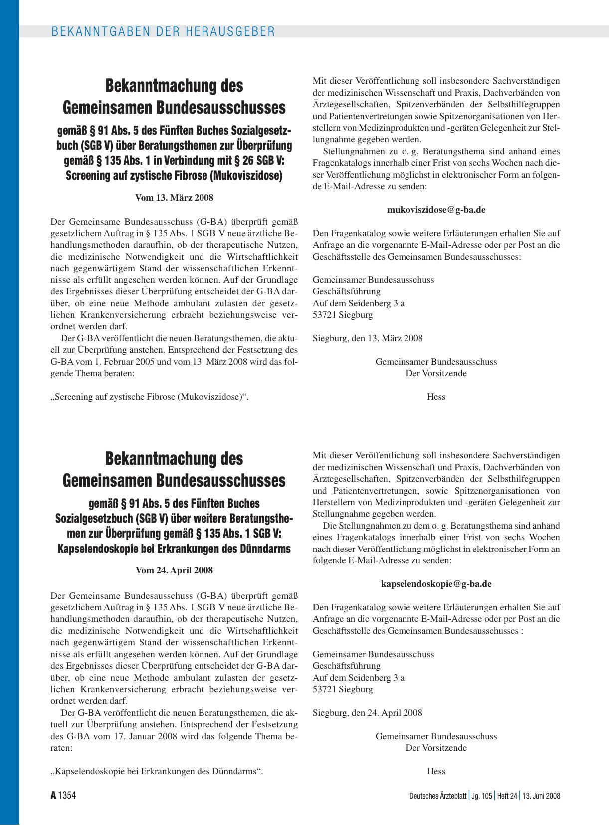 Vorschauseite 1: Bekanntmachung des Gemeinsamen Bundesausschusses gemäß § 91 Abs. 5 des Fünften Buches Sozialgesetzbuch (SGB V) über weitere Beratungsthemen zur Überprüfung gemäß § 135 Abs. 1 SGB…