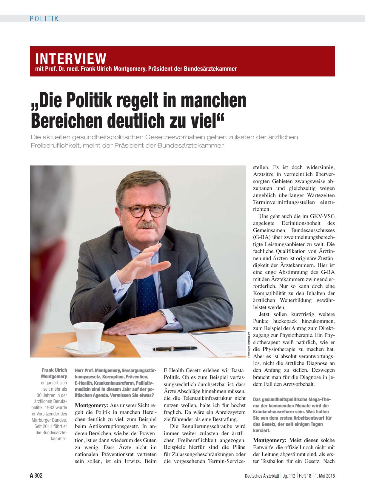 Vorschauseite 1: Interview mit Prof. Dr. med. Frank Ulrich Montgomery, Präsident der Bundesärztekammer: „Die Politik regelt in manchen Bereichen deutlich zu viel“