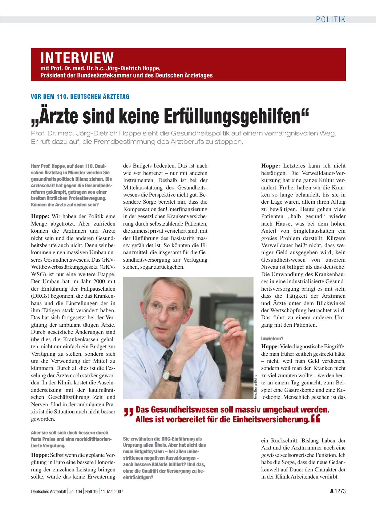 Vorschauseite 1: Interview mit Prof. Dr. med. Dr. h. c. Jörg-Dietrich Hoppe, Präsident der Bundesärztekammer und des Deutschen Ärztetages: Vor dem 110. Deutschen Ärztetag – „Ärzte sind keine Erfül…
