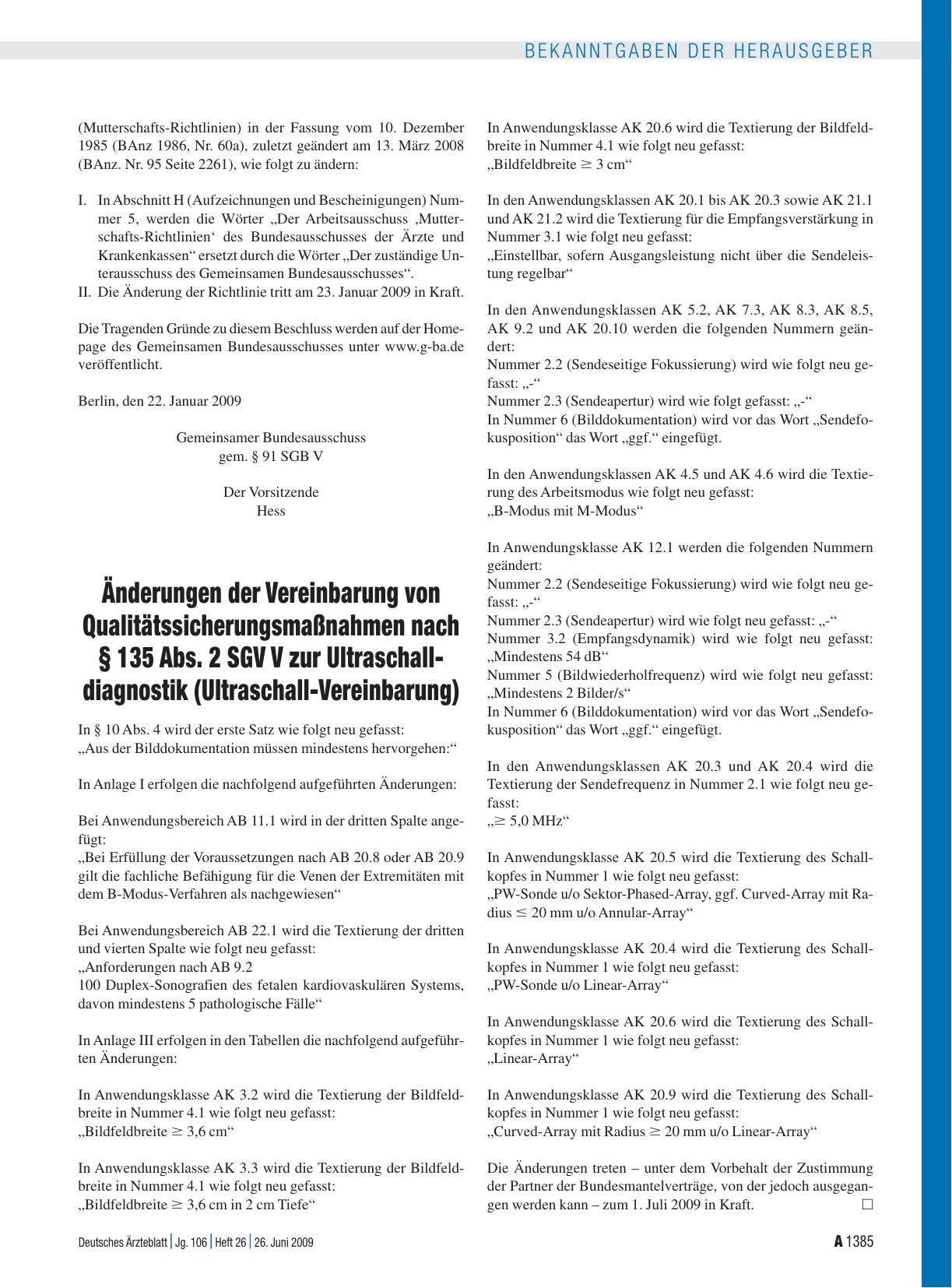 Vorschauseite 1: Änderungen der Vereinbarung von Qualitätssicherungsmaßnahmen nach § 135 Abs. 2 SGV V zur Ultraschalldiagnostik (Ultraschall-Vereinbarung) In § 10 Abs. 4 wird der erste Satz wie fo…